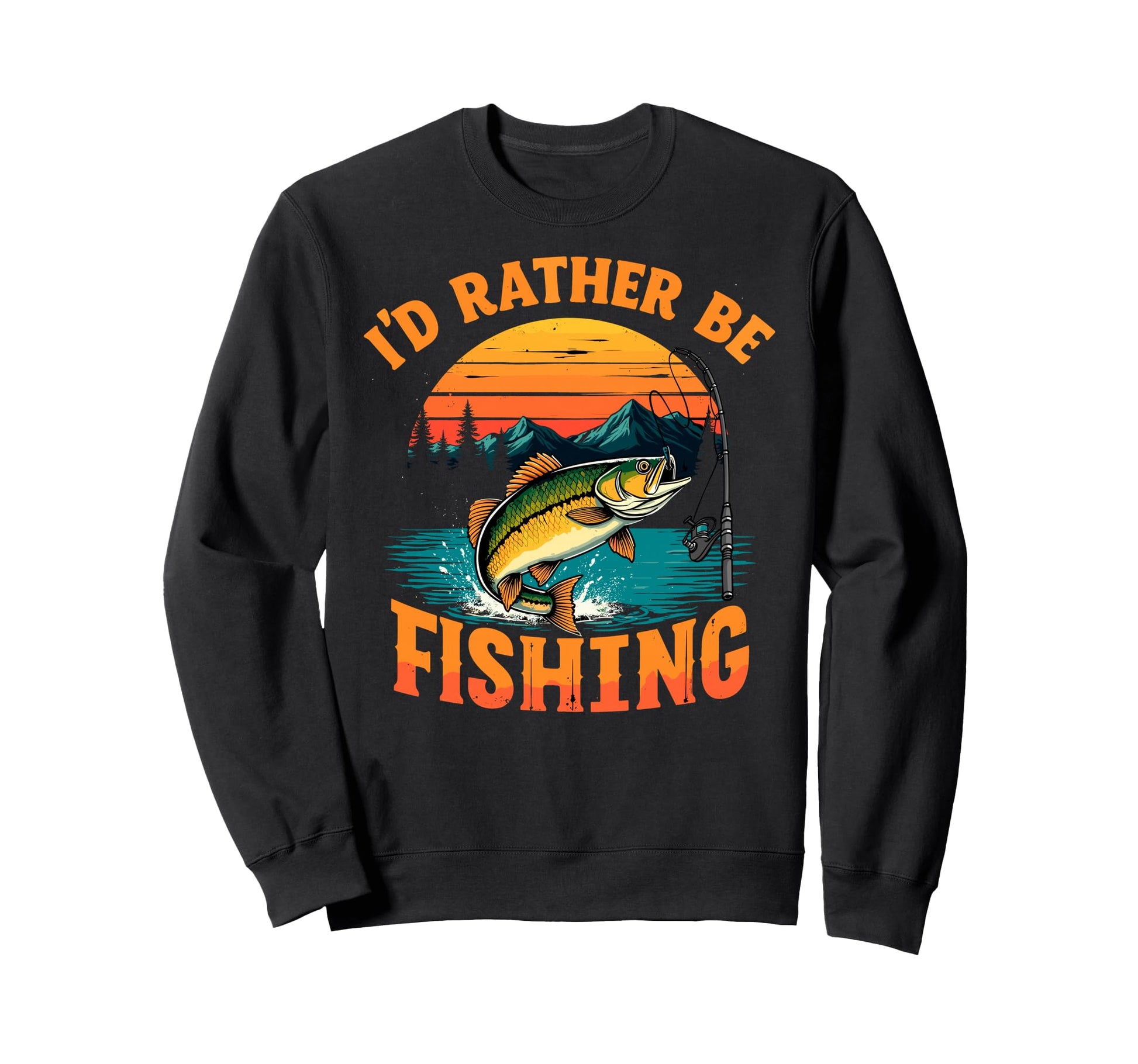 Id Rather Be Fishing Fish Fan Sweatshirt - Casual Everyday Wear Unisex - T-Shirt, Sweatshirt, Hoodie