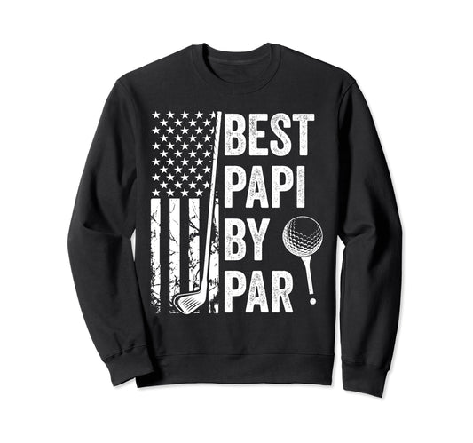 Best Papi Par Usa Flag Golf Sweatshirt - Casual Everyday Wear Men Women - T-Shirt, Sweatshirt, Hoodie