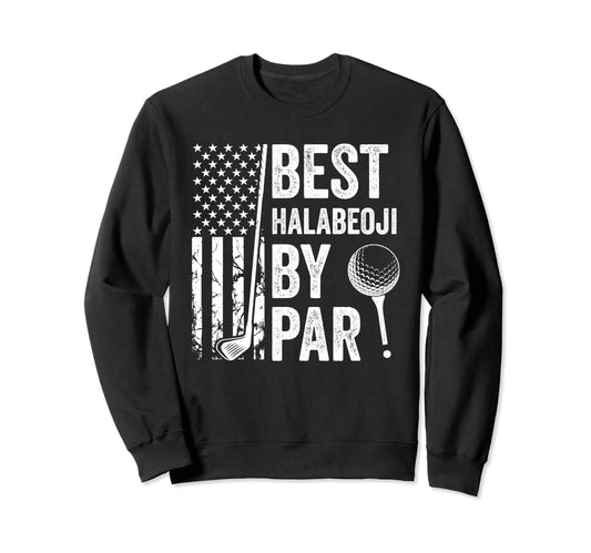 Best Halabeoji Par Usa Flag Golf Sweatshirt - Custom Art Print Men Women - T-Shirt, Sweatshirt, Hoodie