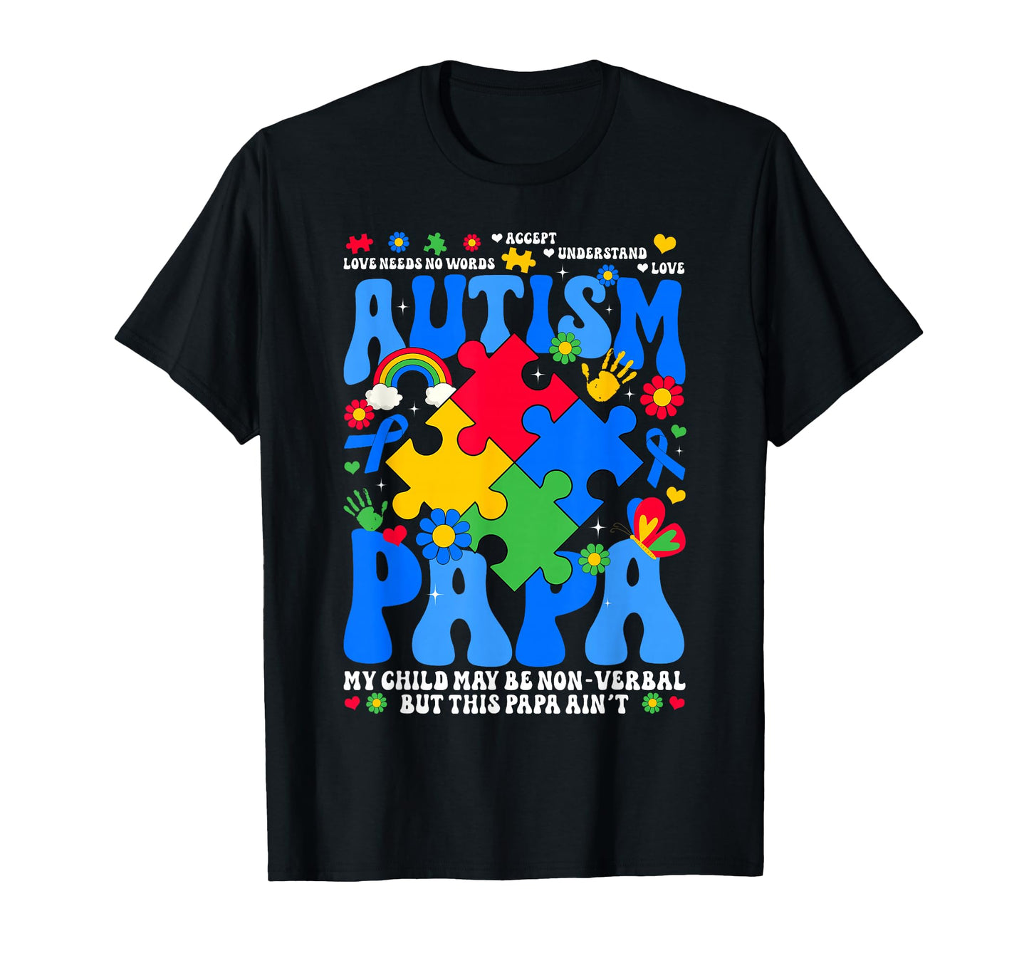 Autism Papa Autism Awareness Support T-Shirt - Streetwear Style Unisex - T-Shirt, Sweatshirt, Hoodie