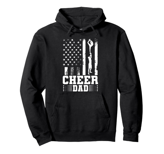 Cheer Dad Cheerleading American Flag Hoodie - Fun Novelty Design Men Women - T-Shirt, Sweatshirt, Hoodie