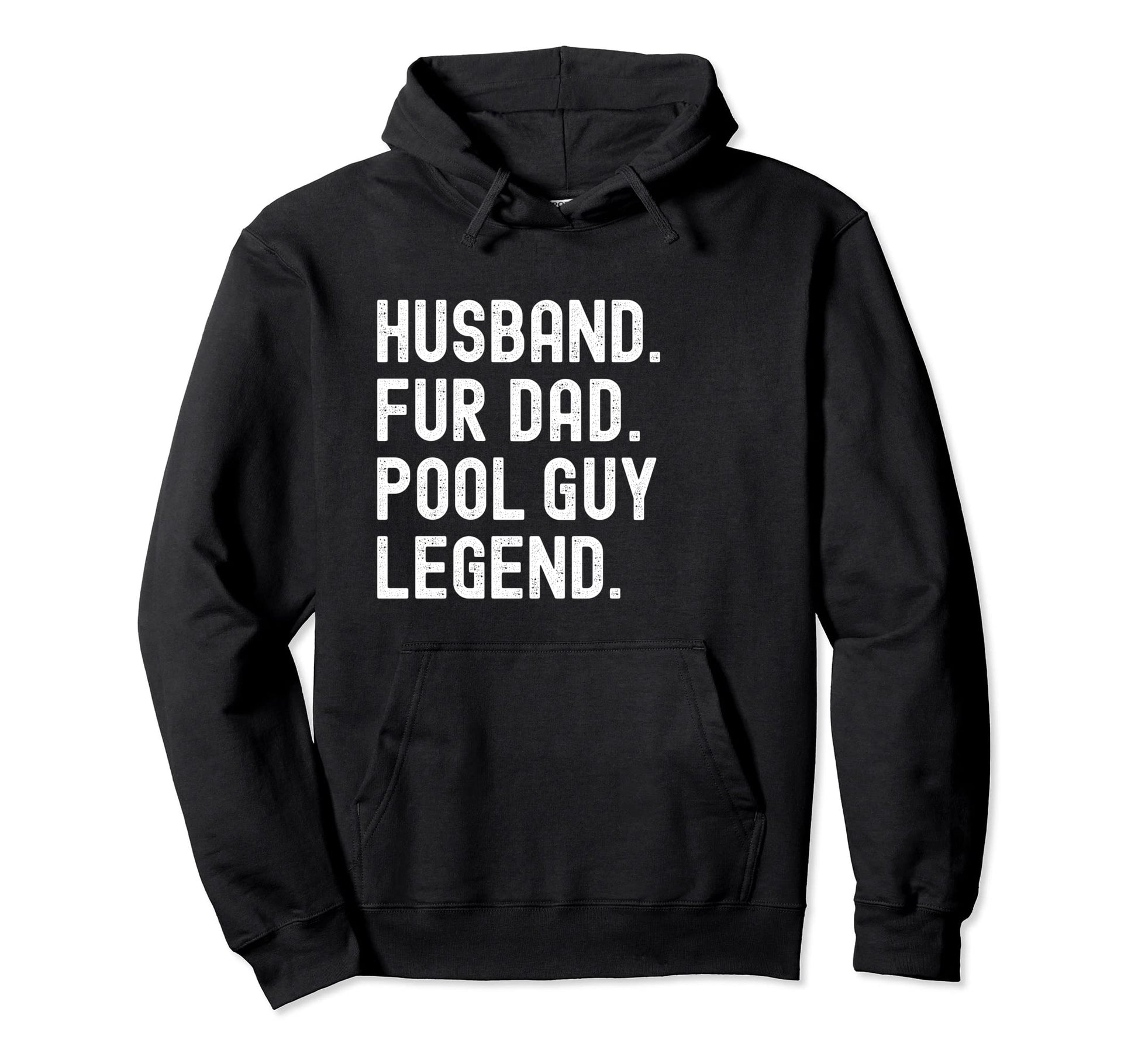 Husband Fur Dad Pool Guy Legend Hoodie - Unique Graphic Men Women - T-Shirt, Sweatshirt, Hoodie