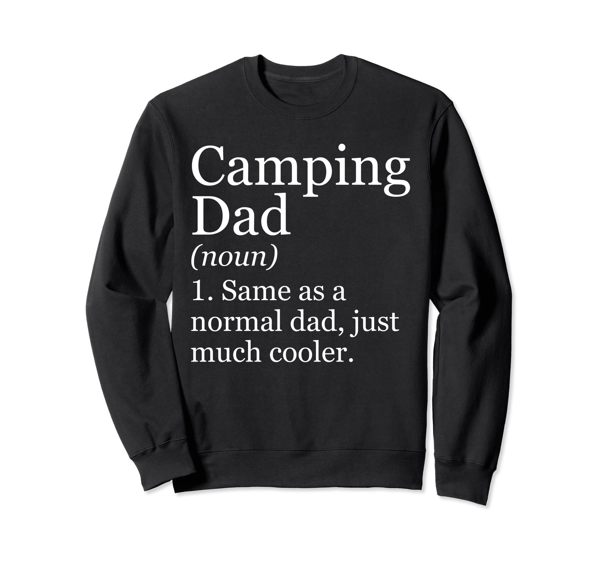 Camping Dad Definition Funny Sweatshirt - Aesthetic Graphic Unisex - T-Shirt, Sweatshirt, Hoodie