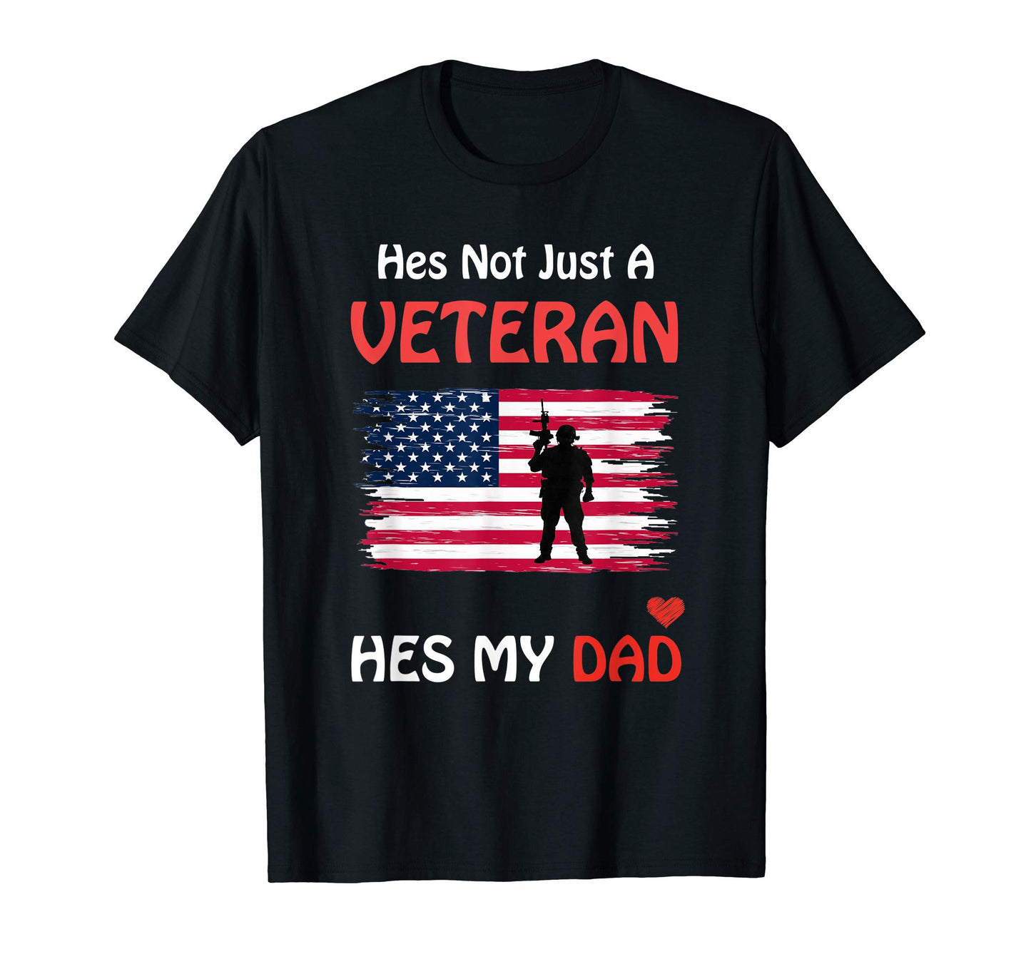Hes Not Just Veteran Hes My Dad T-Shirt - Minimalist Print Men Women - T-Shirt, Sweatshirt, Hoodie