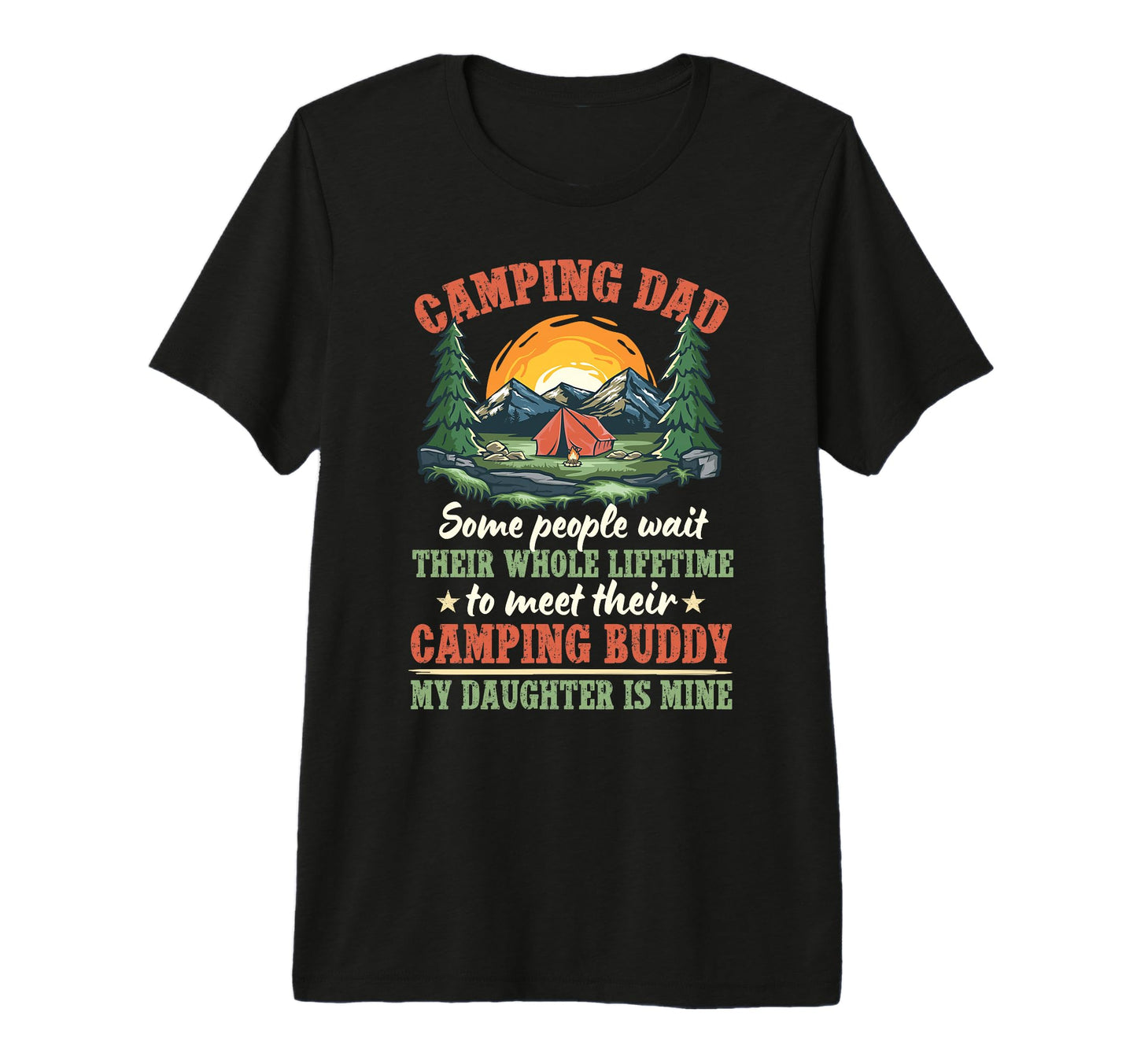 Mens Camping Dad Camping Buddies T-Shirt - Casual Everyday Wear Men Women - T-Shirt, Sweatshirt, Hoodie