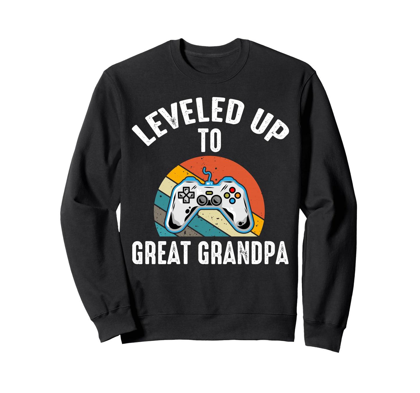 Leveled Up To Great Grandpa Reveal Sweatshirt - Trendy Graphic Unisex - T-Shirt, Sweatshirt, Hoodie