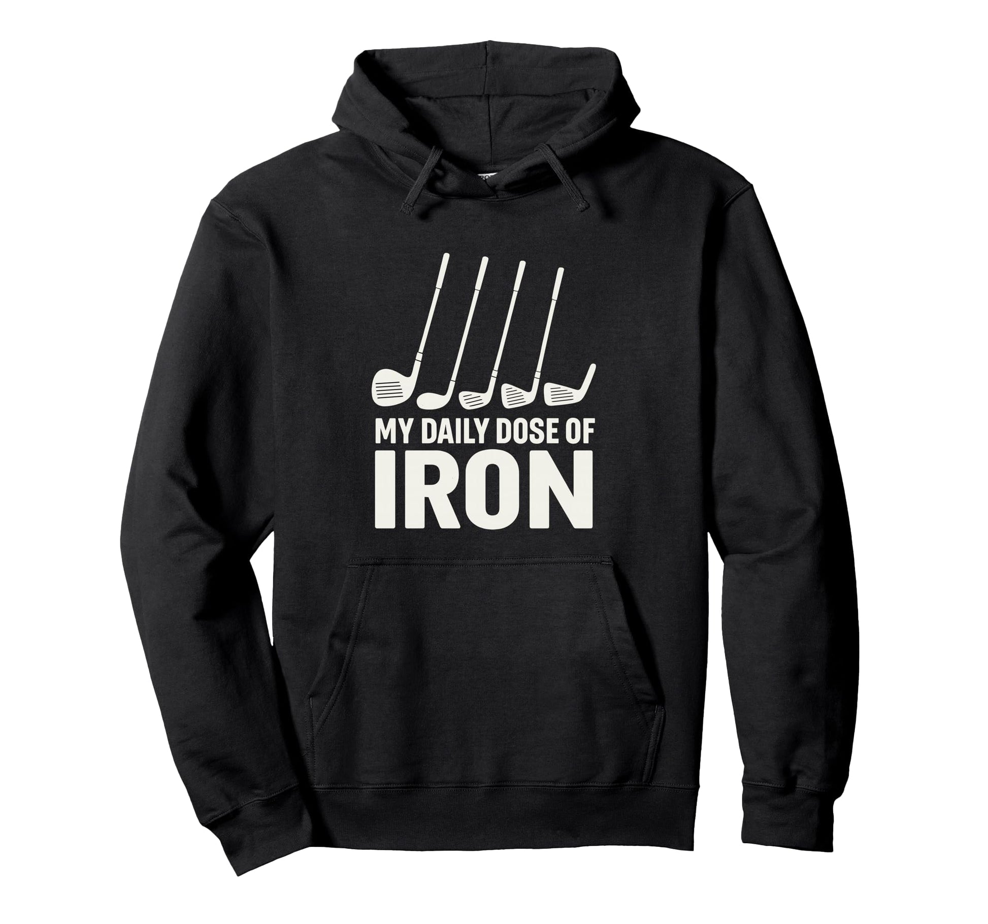 My Daily Dose Iron Funny Golf Irons Sports Hoodie - Graphic Print Unisex - T-Shirt, Sweatshirt, Hoodie
