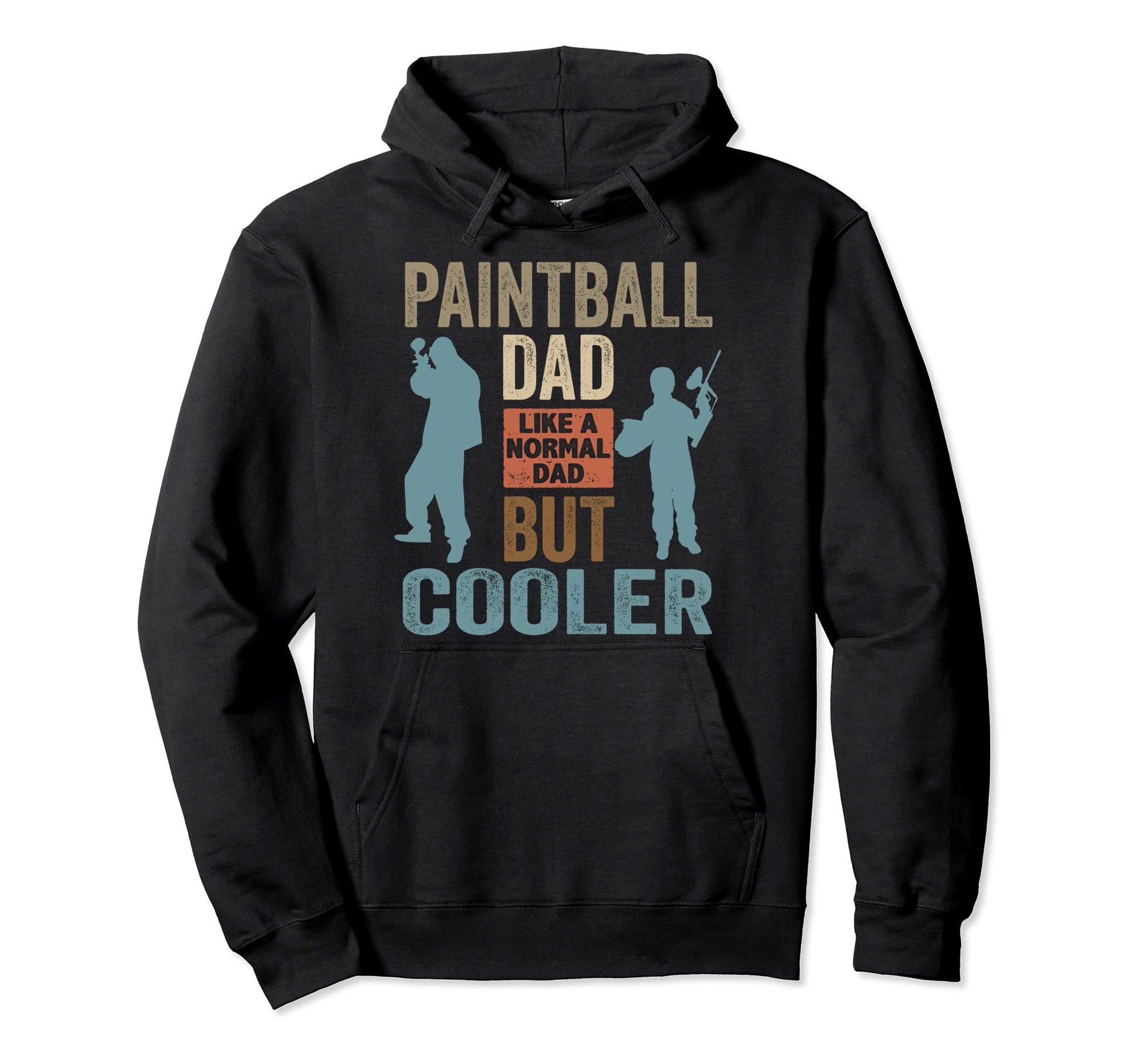 Paintball Dad Like Normal Dad But Hoodie - Fun Novelty Design Men Women - T-Shirt, Sweatshirt, Hoodie