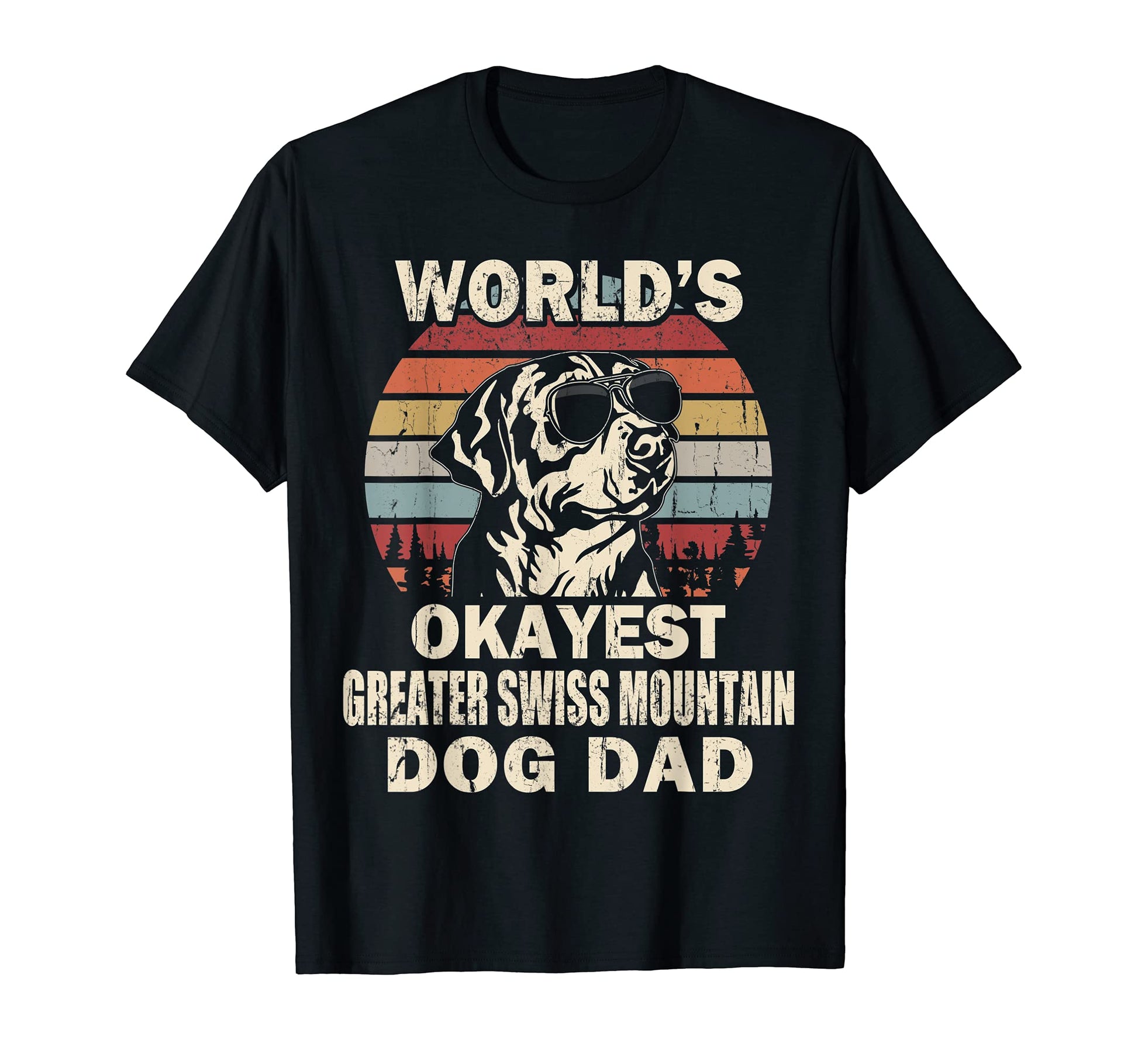 Worlds Okayest Greater Swiss T-Shirt - Custom Art Print for Adults - T-Shirt, Sweatshirt, Hoodie