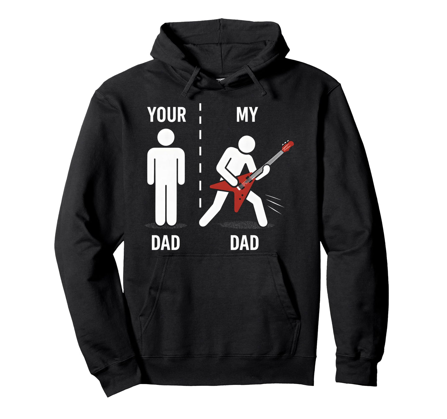 Your Dad My Dad Funny Father Music Hoodie - Novelty Apparel Men Women - T-Shirt, Sweatshirt, Hoodie
