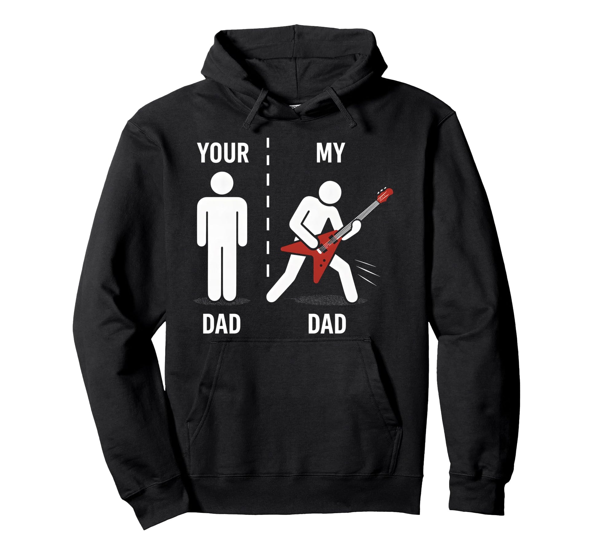 Your Dad My Dad Funny Father Music Hoodie - Novelty Apparel Men Women - T-Shirt, Sweatshirt, Hoodie