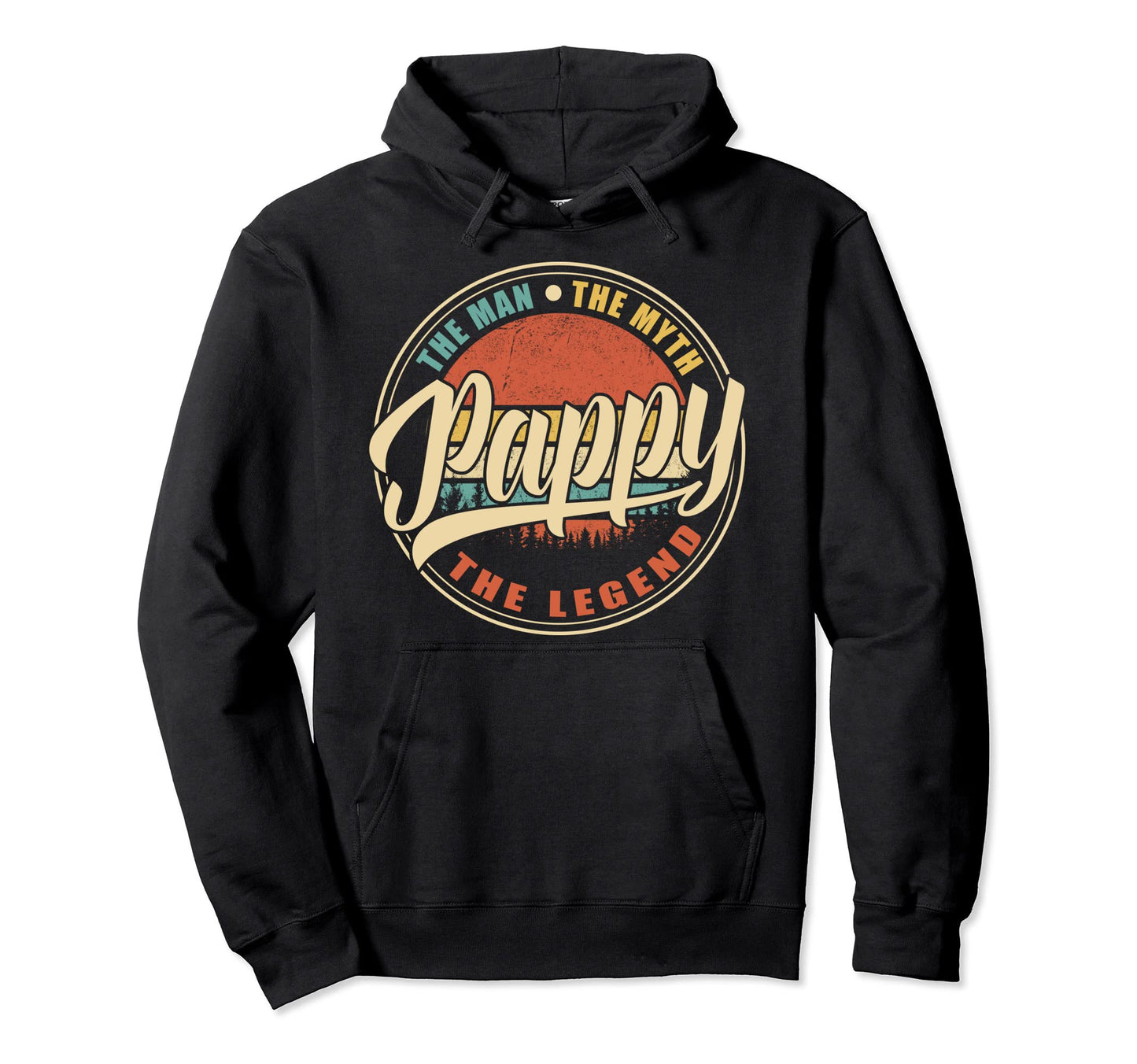 Pappy Myth Legend Fathers Day Hoodie - Trendy Graphic Men Women - T-Shirt, Sweatshirt, Hoodie