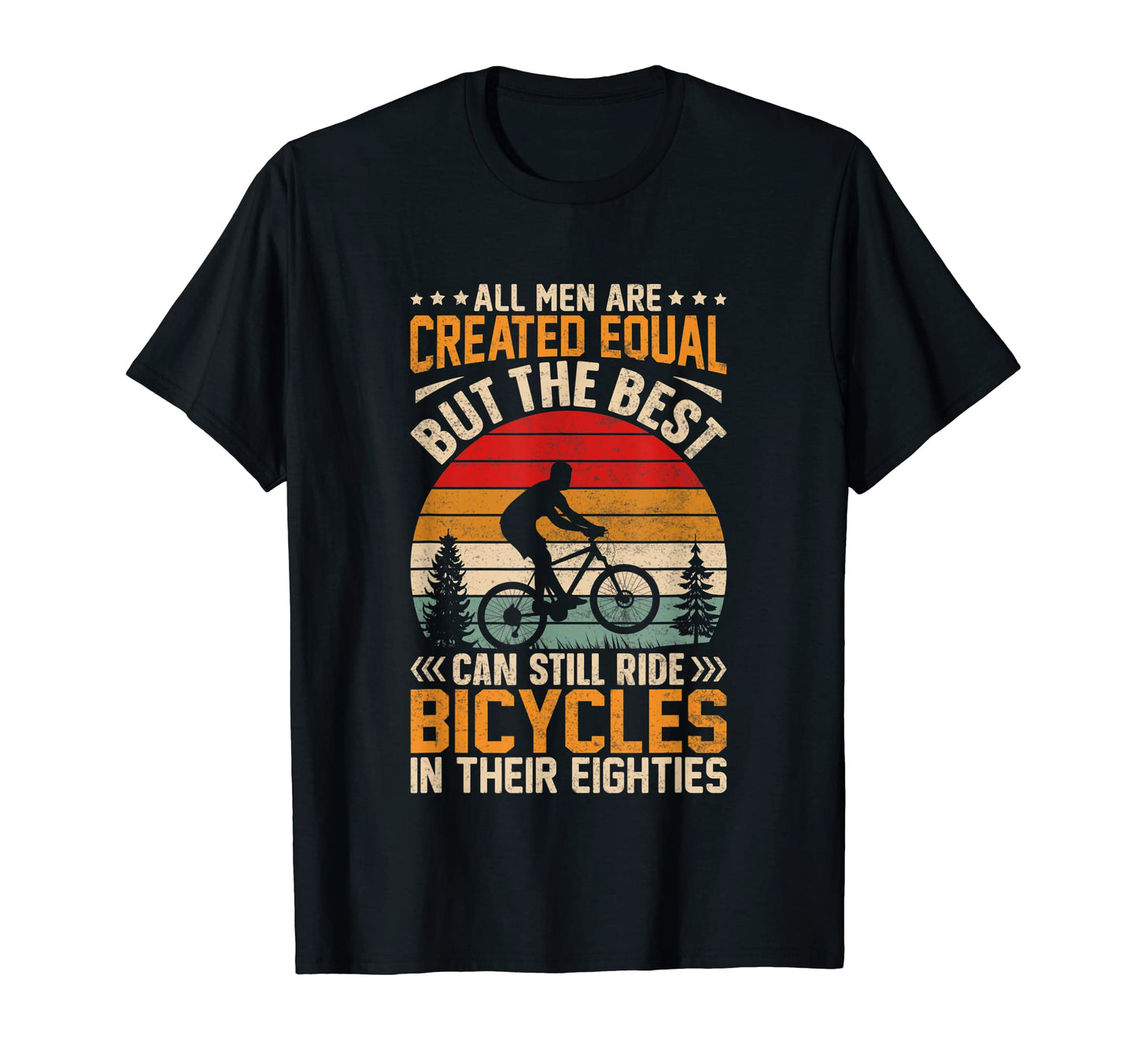 Mens Bike All Equal But Best Ride Bicycles T-Shirt - Graphic Print Unisex - T-Shirt, Sweatshirt, Hoodie