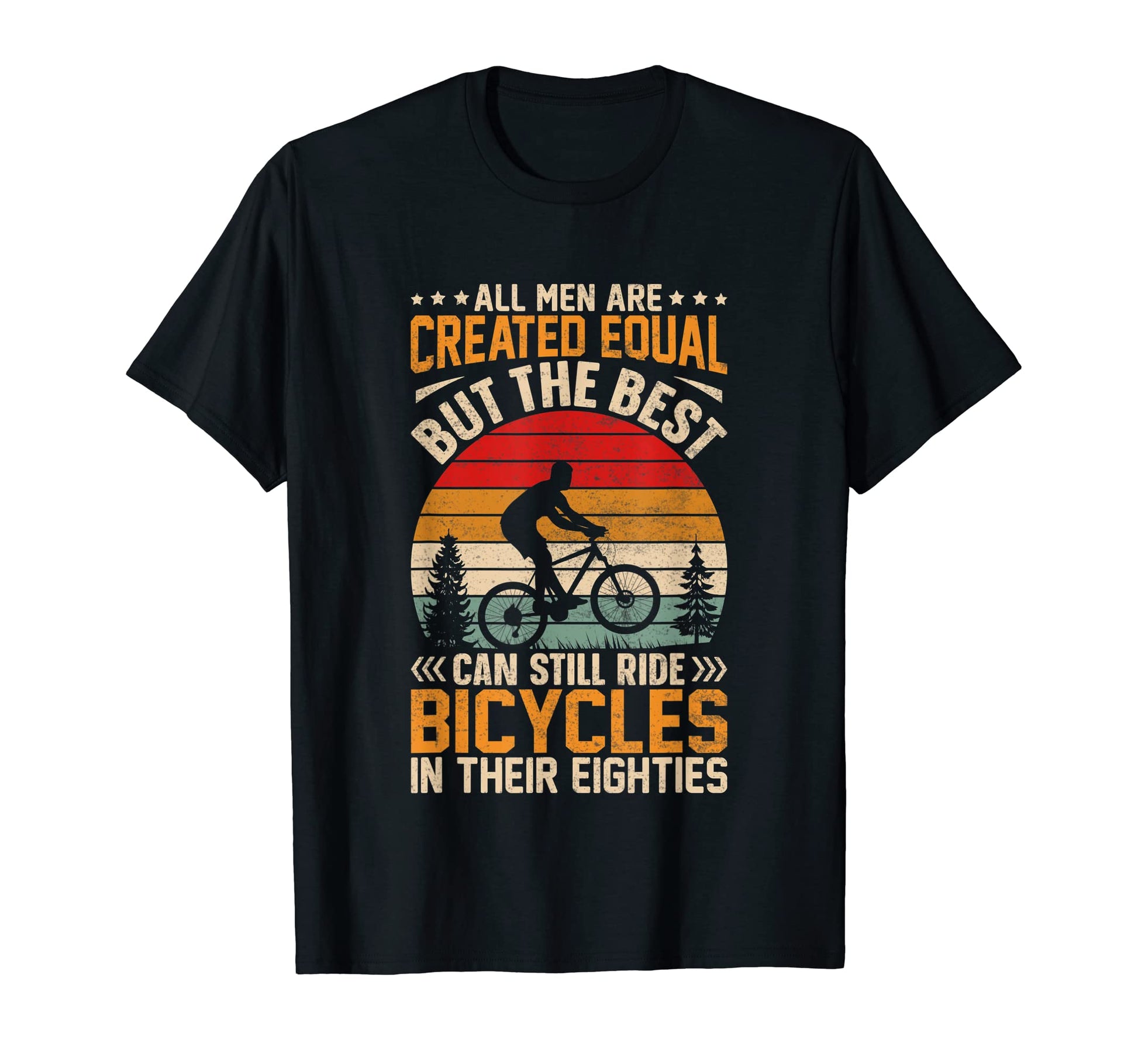 Mens Bike All Equal But Best Ride Bicycles T-Shirt - Graphic Print Unisex - T-Shirt, Sweatshirt, Hoodie