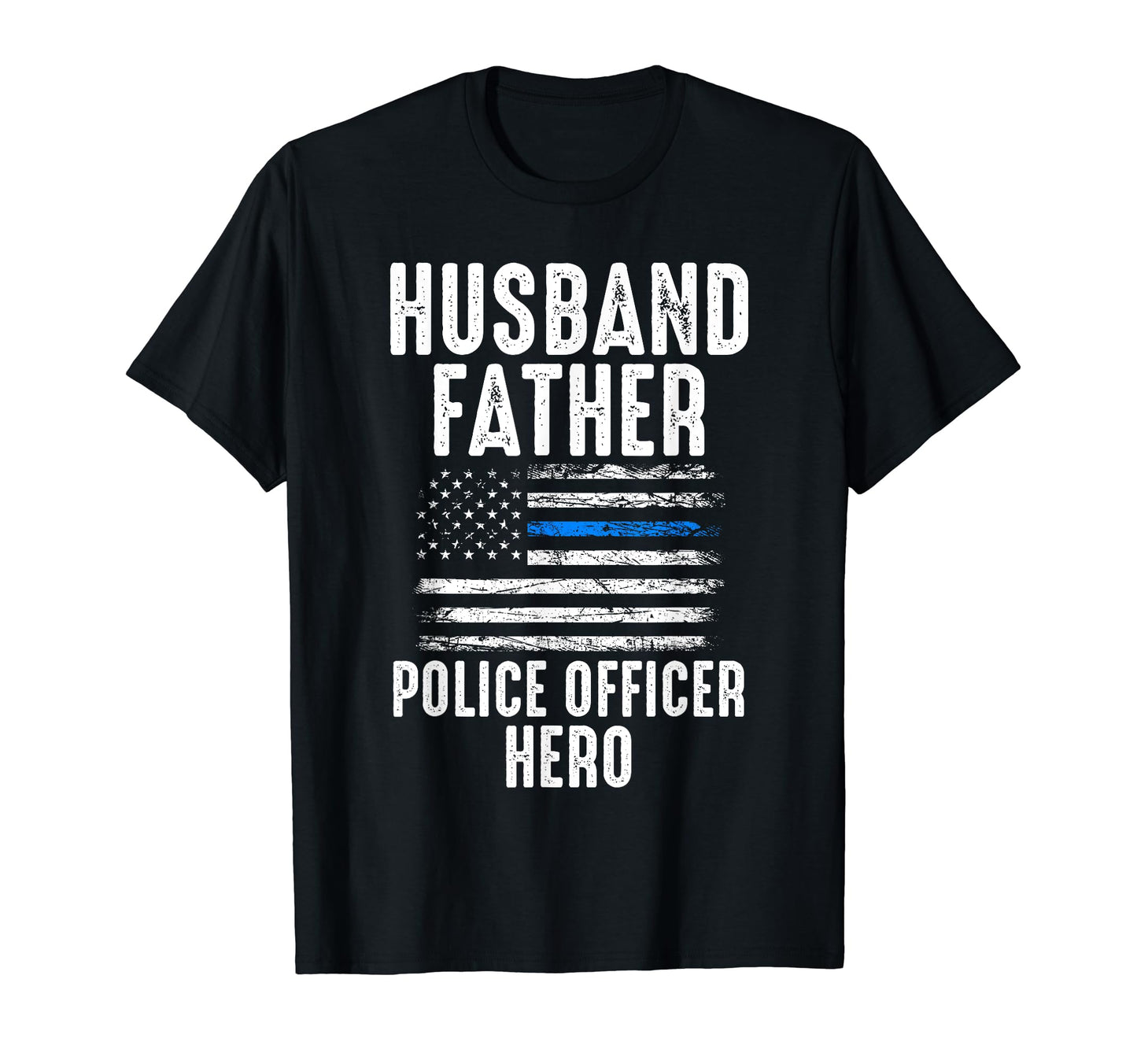 Husband Father Police Officer Hero T-Shirt - Custom Art Print for Adults - T-Shirt, Sweatshirt, Hoodie