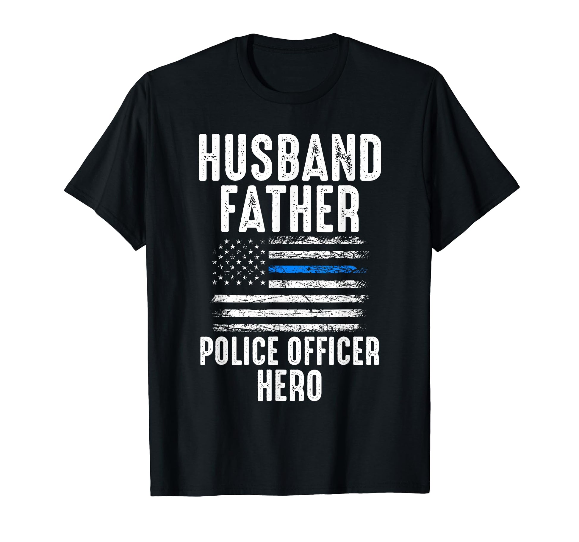 Husband Father Police Officer Hero T-Shirt - Custom Art Print for Adults - T-Shirt, Sweatshirt, Hoodie