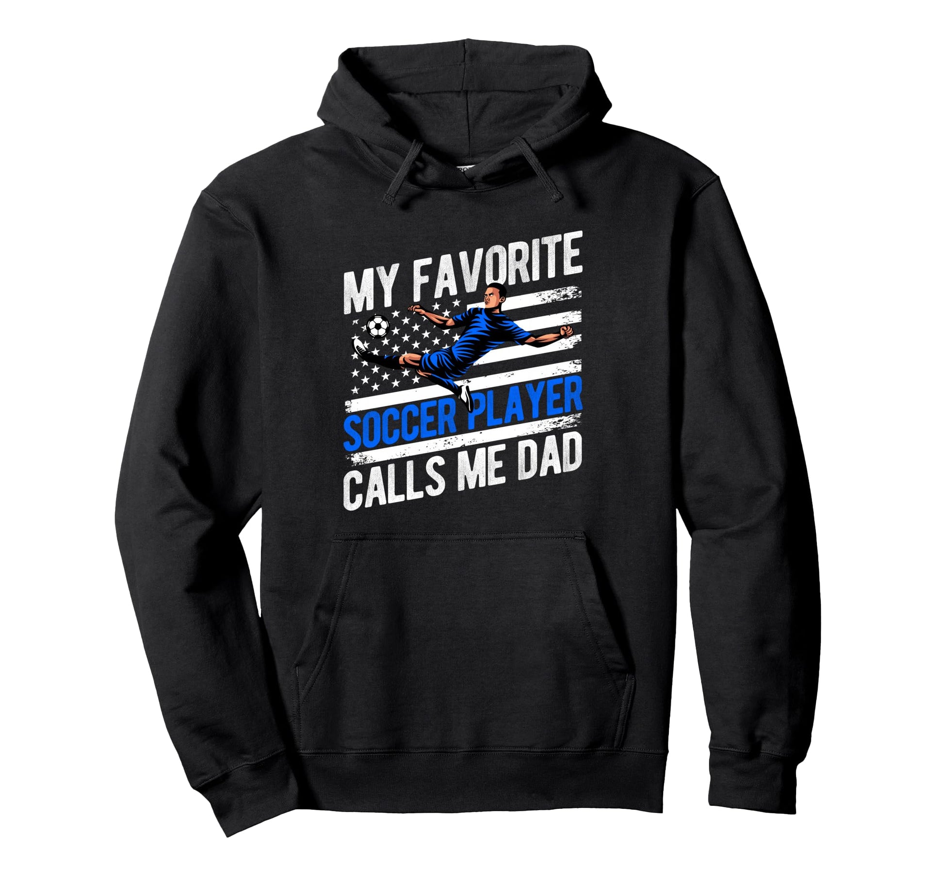 My Favorite Soccer Player Calls Me Hoodie - Streetwear Style for Adults - T-Shirt, Sweatshirt, Hoodie