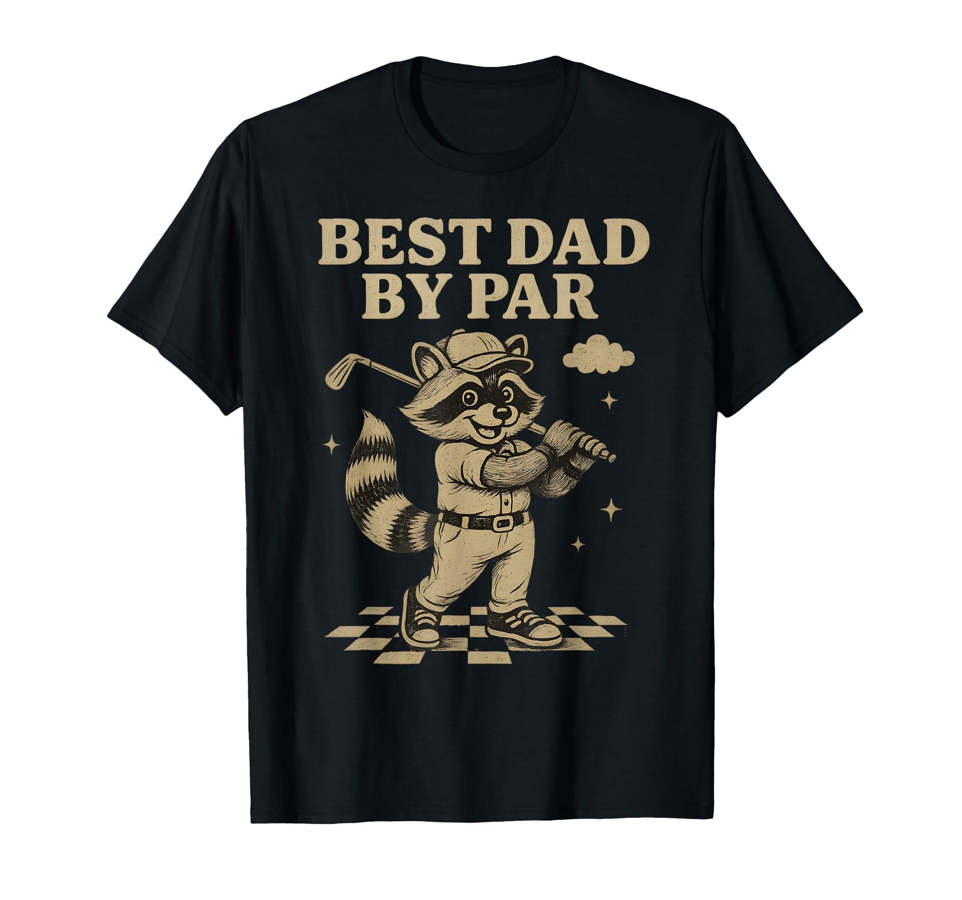 Best Dad Par Fathers Day Funny T-Shirt - Casual Everyday Wear Unisex - T-Shirt, Sweatshirt, Hoodie