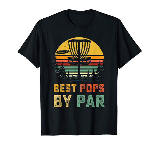 Best Pops Disc Golf Gift Papa T-Shirt - Casual Everyday Wear Men Women - T-Shirt, Sweatshirt, Hoodie
