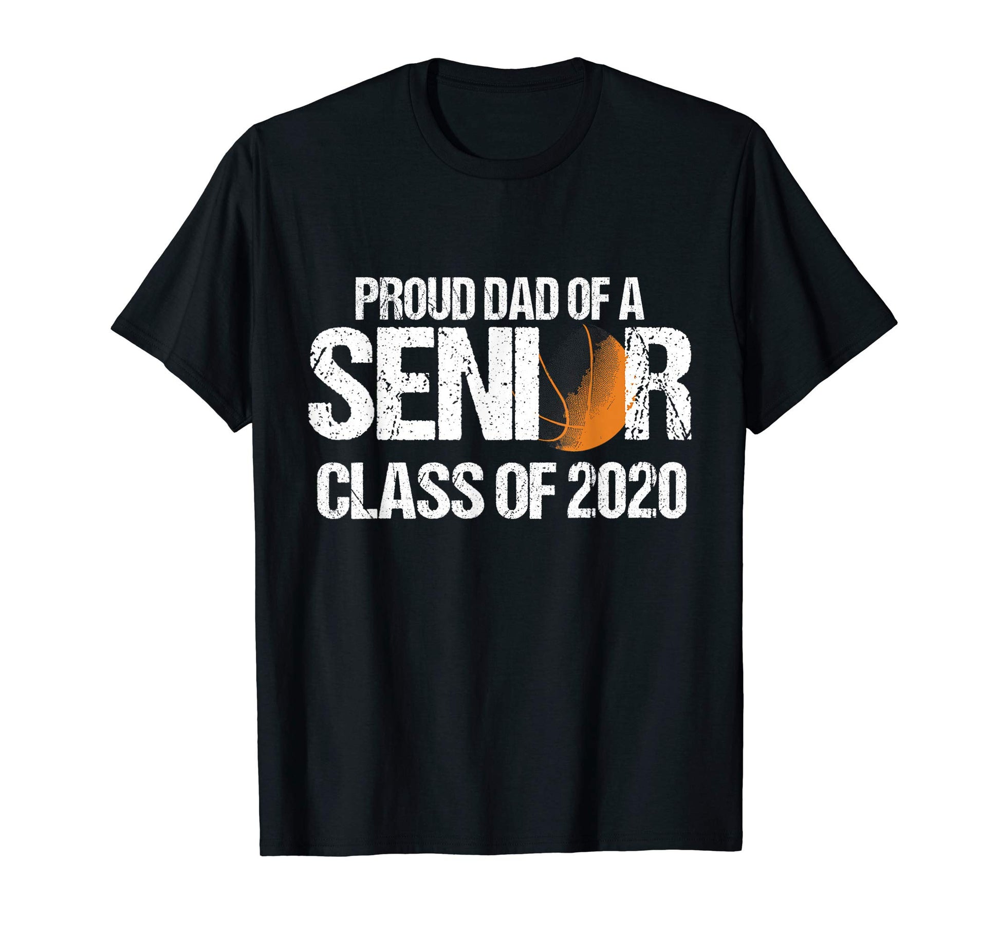 Proud Dad Senior Class 2020 Basketball T-Shirt - Novelty Apparel Men Women - T-Shirt, Sweatshirt, Hoodie