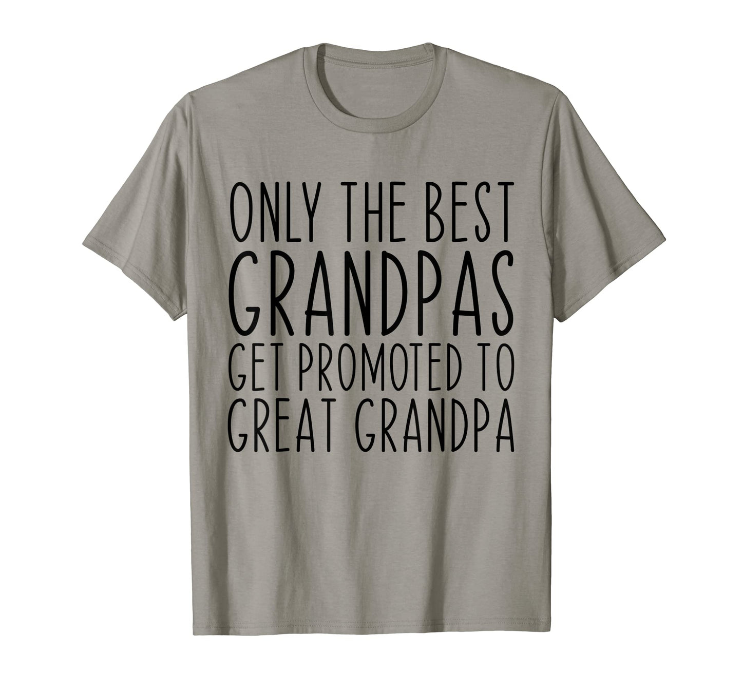 Only Best Grandpas Get Promoted To T-Shirt - Aesthetic Graphic Unisex - T-Shirt, Sweatshirt, Hoodie