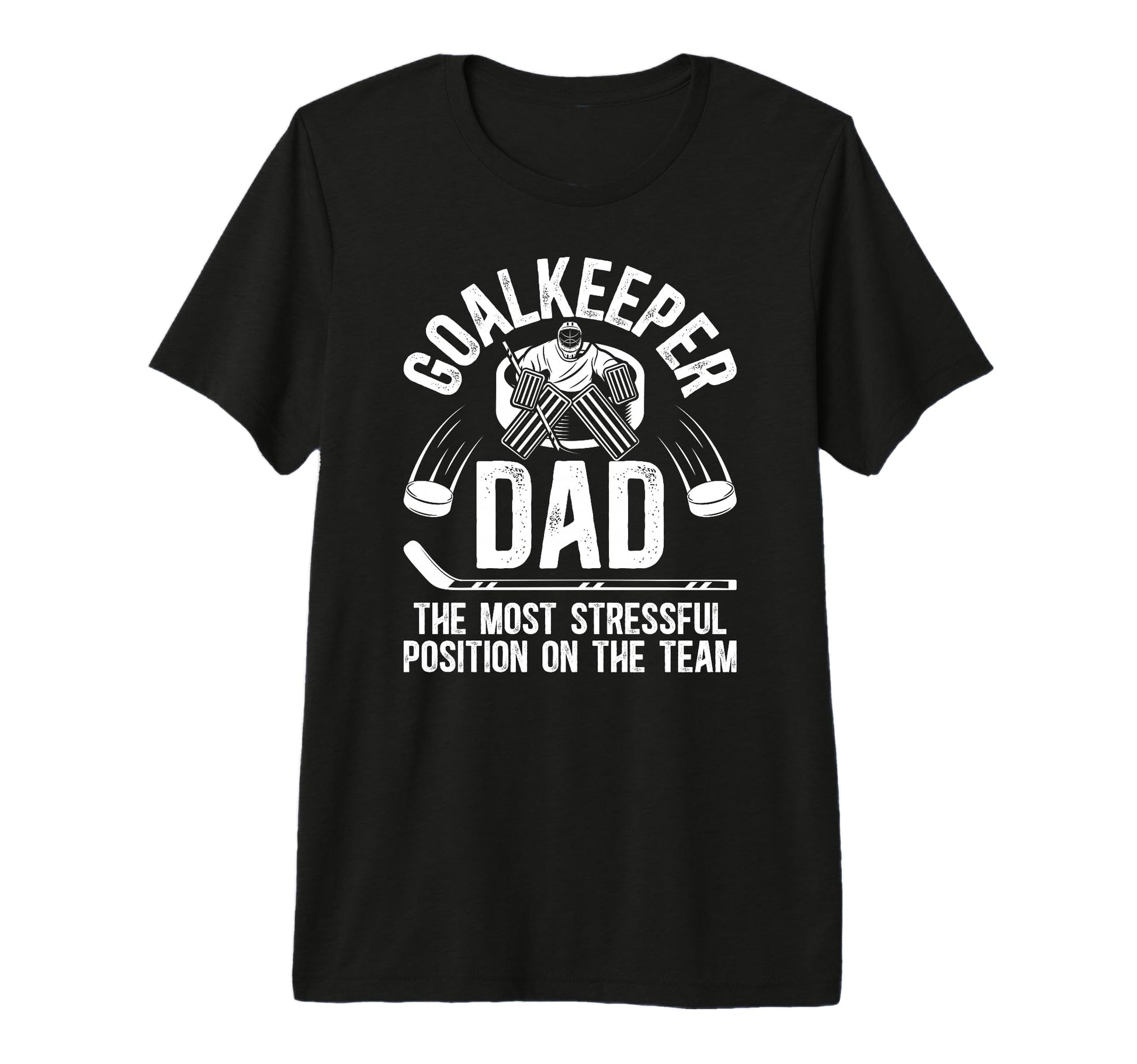 Mens Funny Ice Hockey Goalkeeper Dad T-Shirt - Novelty Apparel Unisex - T-Shirt, Sweatshirt, Hoodie