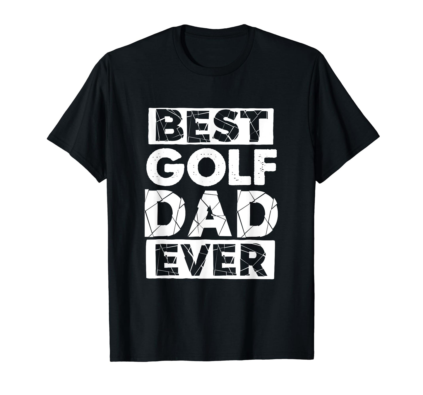 Funny Golf Dad Best Golf Dad Ever T-Shirt - Casual Everyday Wear Unisex - T-Shirt, Sweatshirt, Hoodie