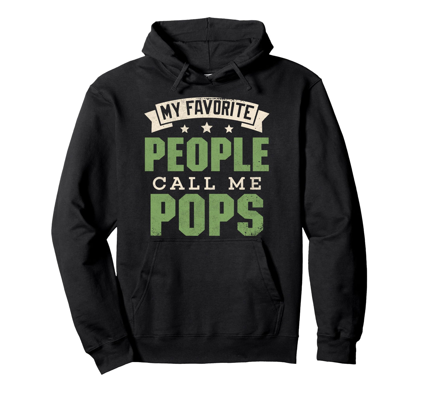 My Favorite People Call Me Pops Funny Hoodie - Trendy Graphic Men Women - T-Shirt, Sweatshirt, Hoodie