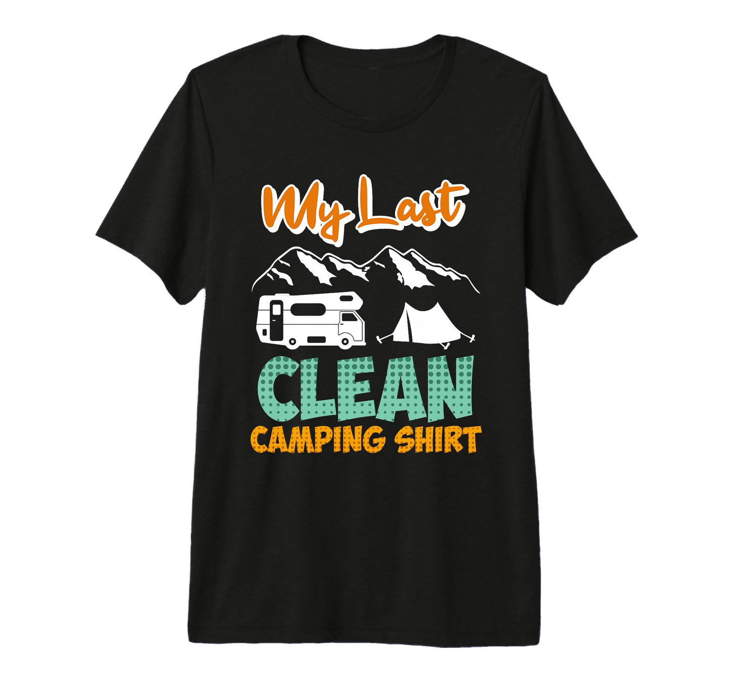 Last Clean Camping Tri Blend T-Shirt - Graphic Print Unisex - T-Shirt, Sweatshirt, Hoodie