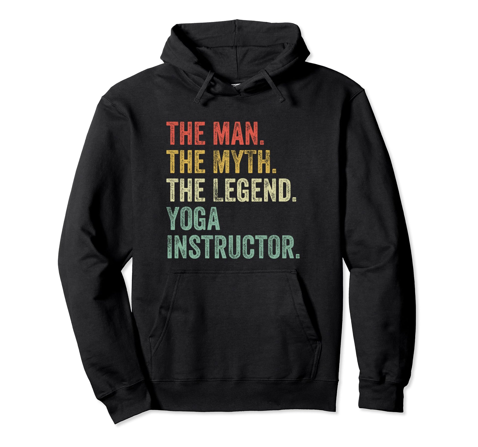 Myth Legend Yoga Instructor Dad Funny Hoodie - Streetwear Style for Adults - T-Shirt, Sweatshirt, Hoodie
