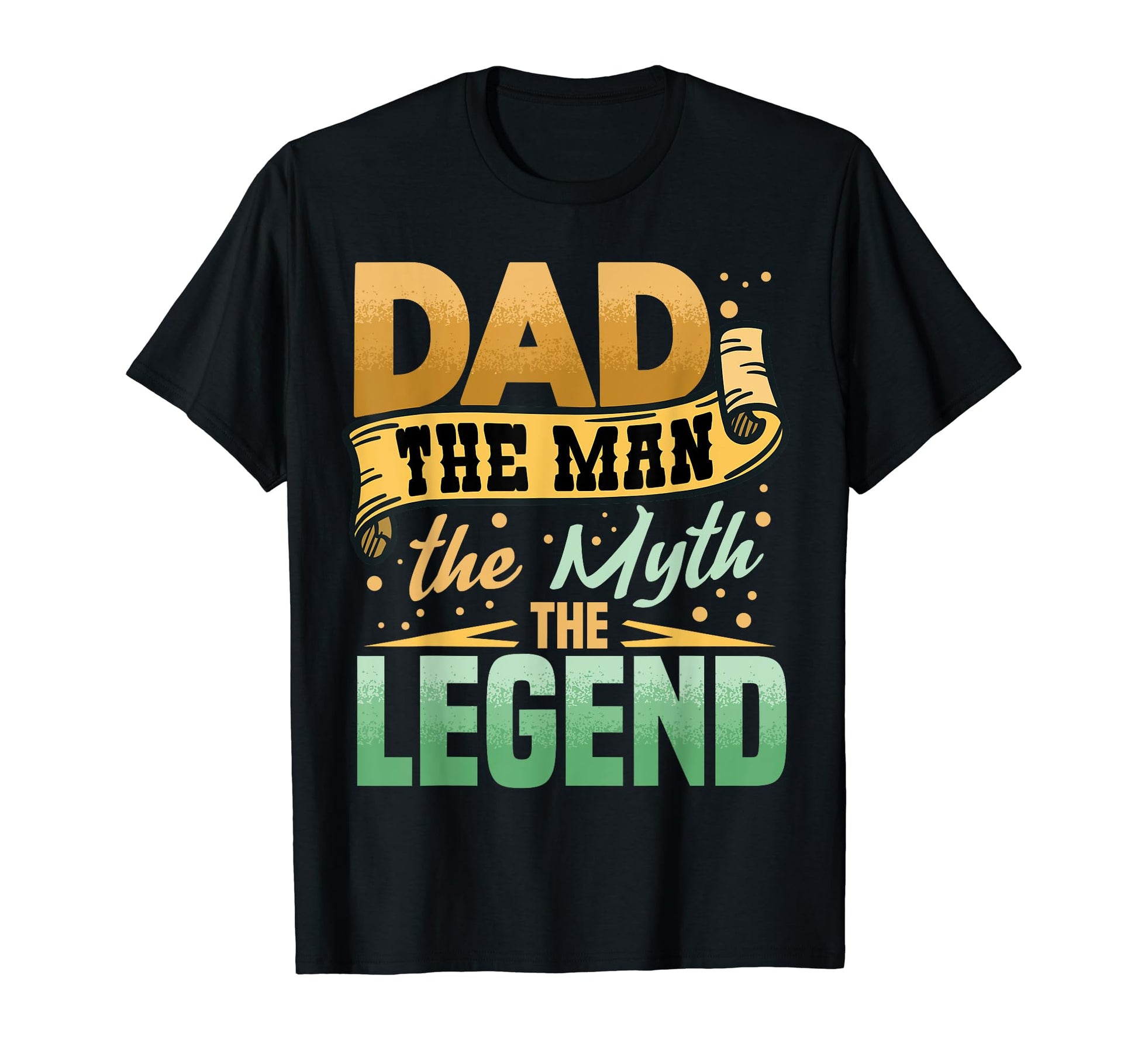 Dad Myth Legend Funny Fathers Day T-Shirt - Aesthetic Graphic Unisex - T-Shirt, Sweatshirt, Hoodie