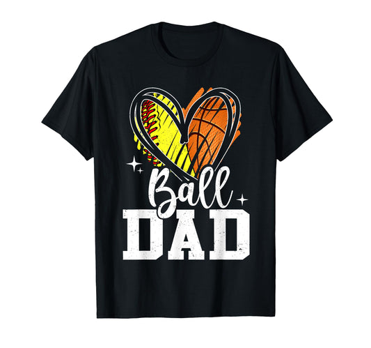 Ball Dad Softball Basketball Dad Both T-Shirt - Custom Art Print for Adults - T-Shirt, Sweatshirt, Hoodie