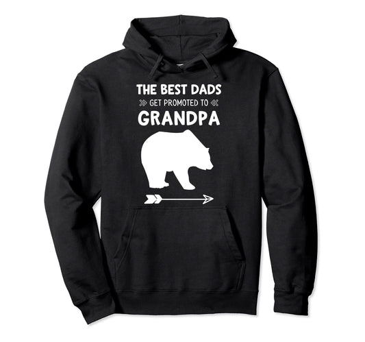 Best Dads Get Promoted To Grandpa Bear Hoodie - Custom Art Print for Adults - T-Shirt, Sweatshirt, Hoodie