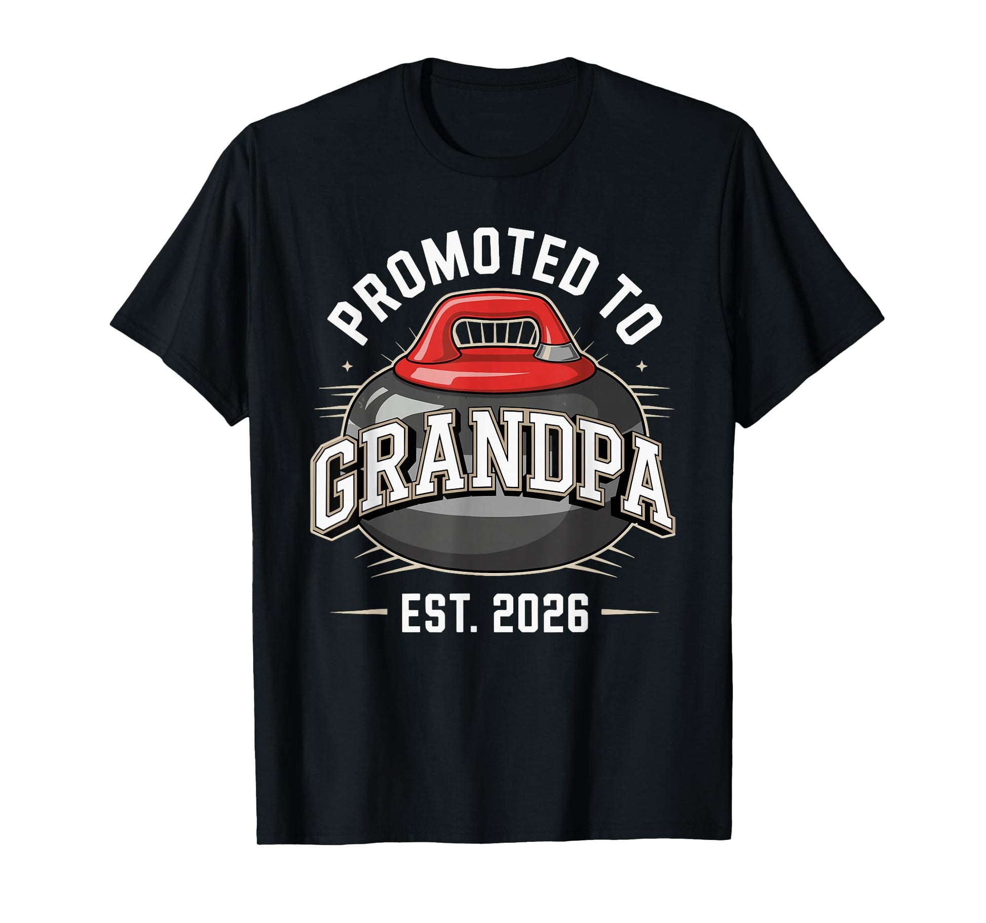 Curling Promoted To Grandpa Est T-Shirt - Casual Everyday Wear Men Women - T-Shirt, Sweatshirt, Hoodie