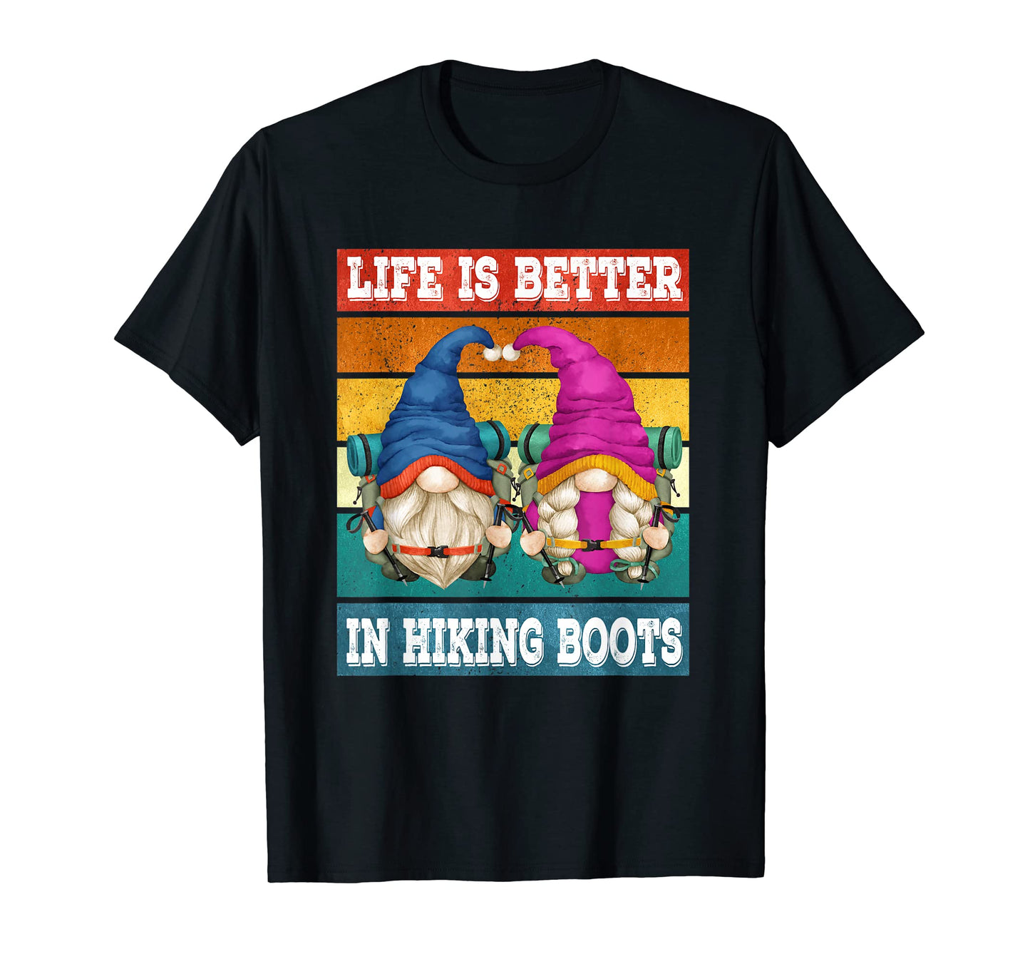 Funny Gnome Life Is Better Hiking T-Shirt - Novelty Apparel for Adults - T-Shirt, Sweatshirt, Hoodie