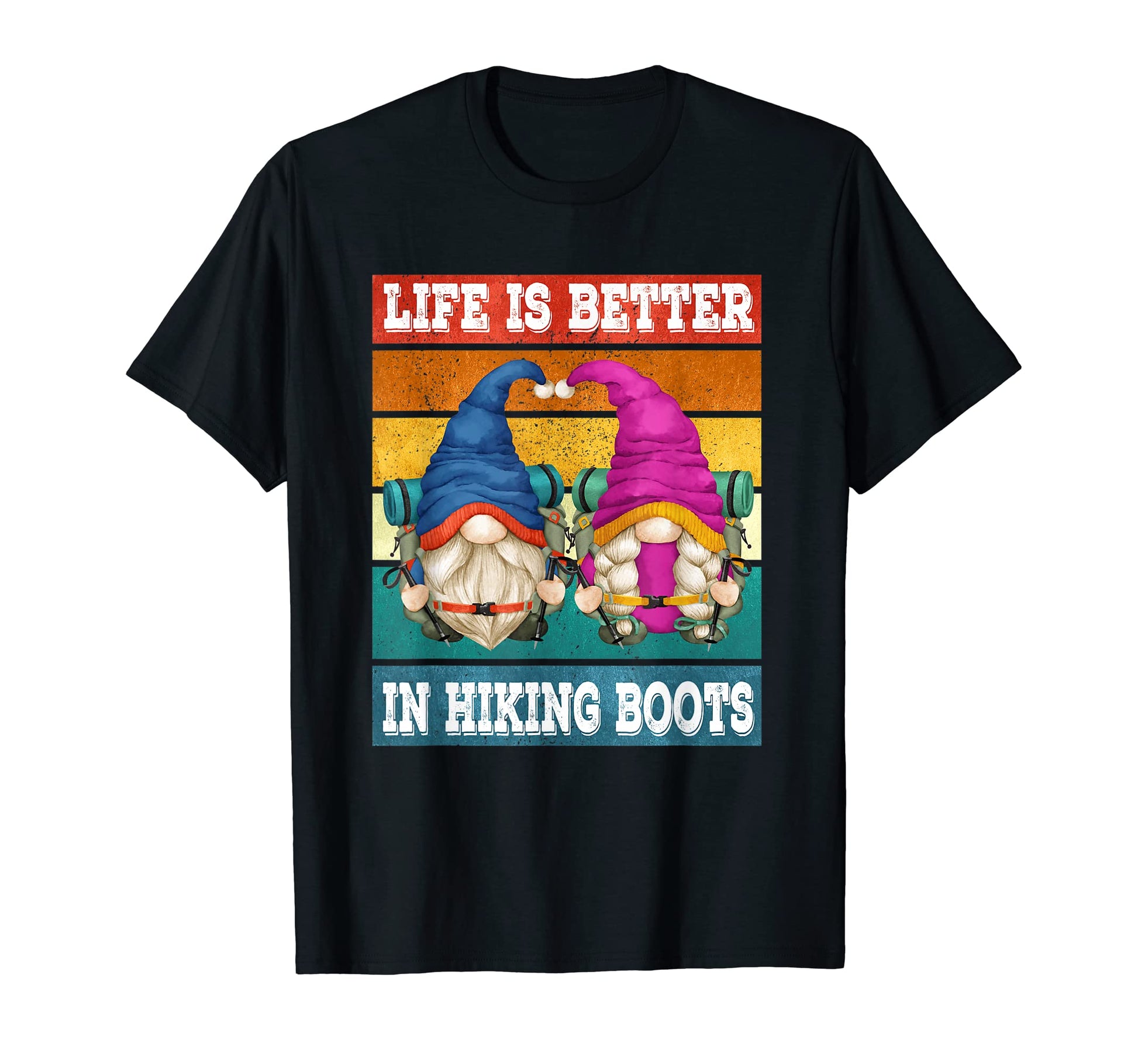 Funny Gnome Life Is Better Hiking T-Shirt - Novelty Apparel for Adults - T-Shirt, Sweatshirt, Hoodie