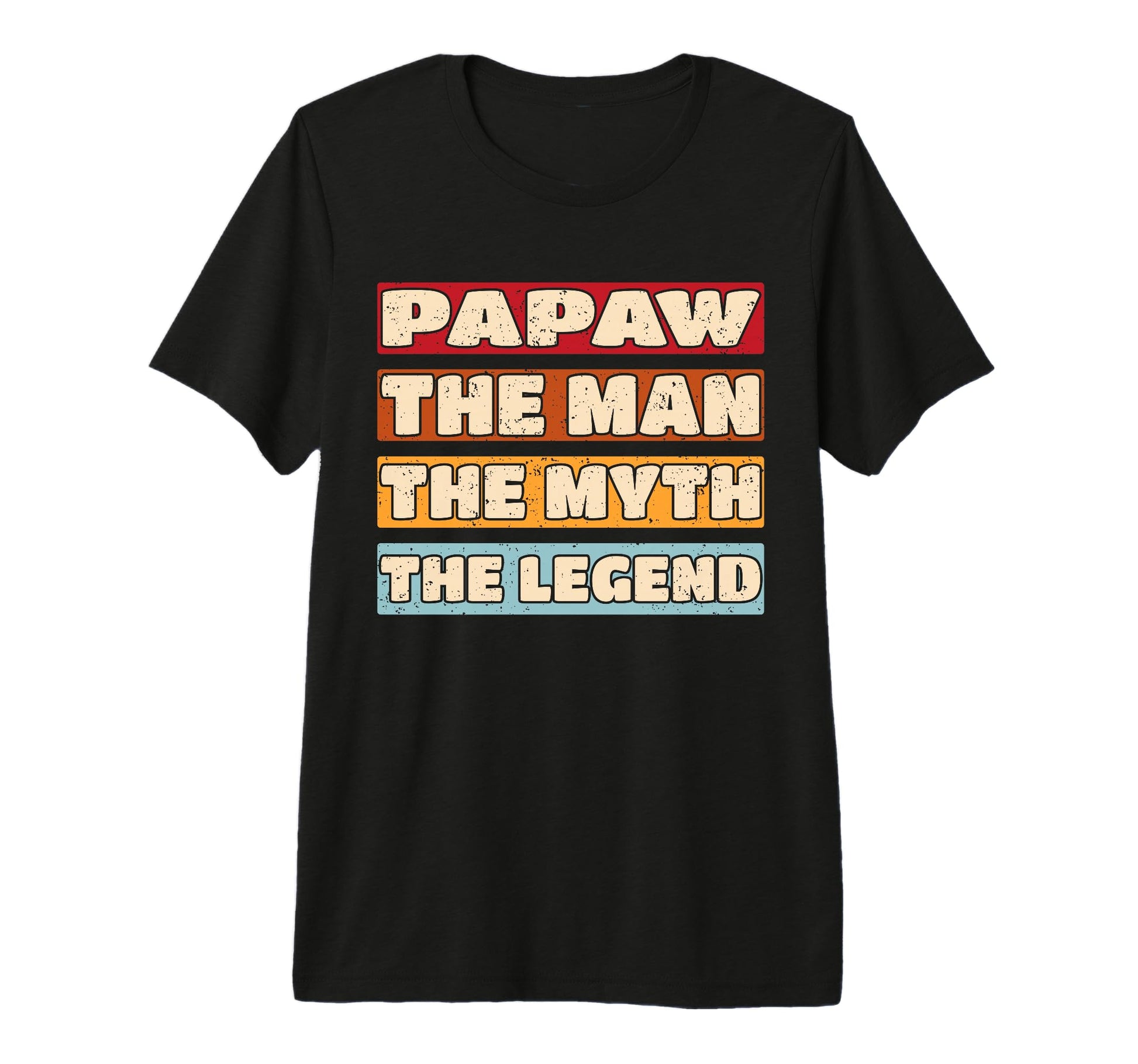 Mens Papaw Myth Legend Dad Grandpa T-Shirt - Fun Novelty Design Men Women - T-Shirt, Sweatshirt, Hoodie