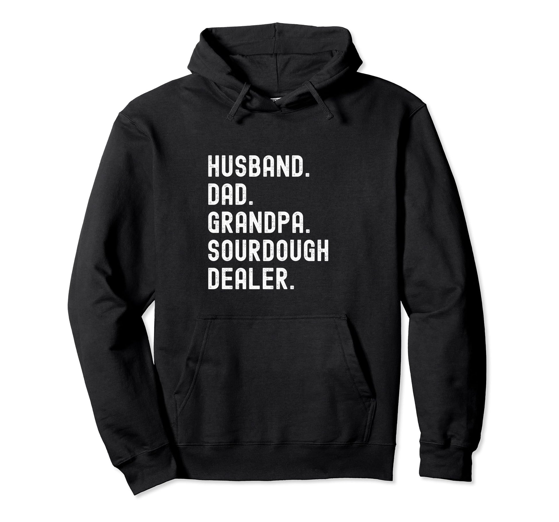 Husband Dad Grandpa Sourdough Dealer Hoodie - Aesthetic Graphic for Adults - T-Shirt, Sweatshirt, Hoodie