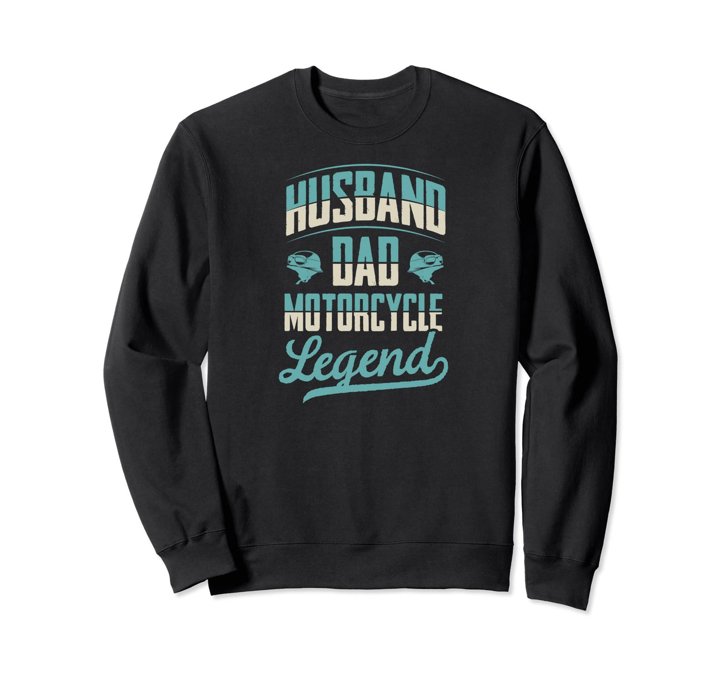 Husband Dad Motorcycle Legend Sweatshirt - Streetwear Style for Adults - T-Shirt, Sweatshirt, Hoodie