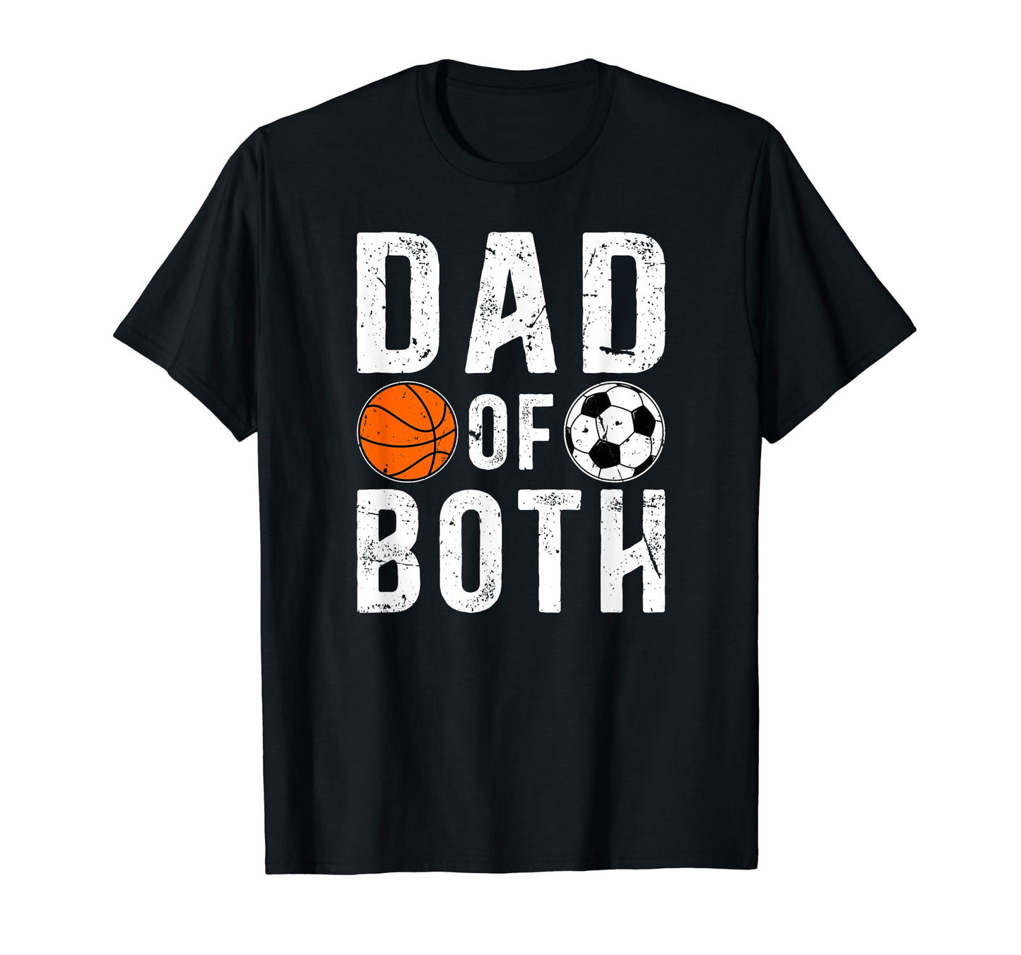 Dad Both Proud Basketball Soccer Dad T-Shirt - Graphic Print Men Women - T-Shirt, Sweatshirt, Hoodie