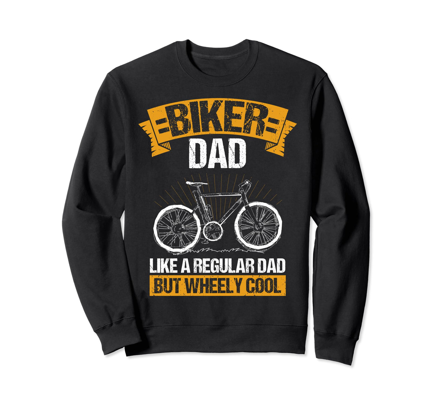 Biker Dad Like Regular Dad But Sweatshirt - Aesthetic Graphic for Adults - T-Shirt, Sweatshirt, Hoodie