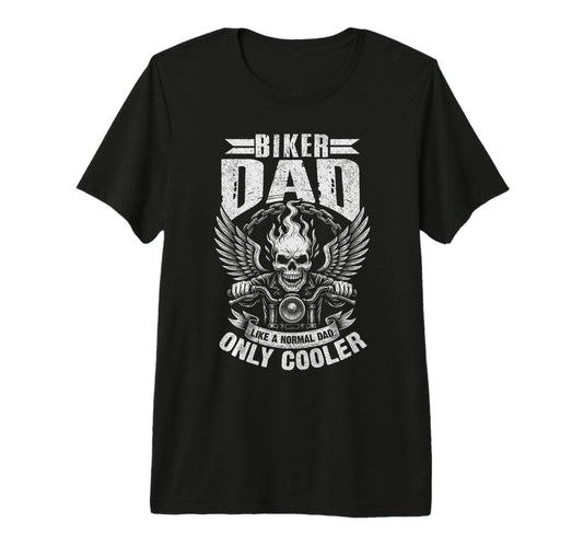 Biker Dad Motorcycle Father Funny T-Shirt - Novelty Apparel for Adults - T-Shirt, Sweatshirt, Hoodie