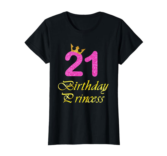21St Birthday Gift Princess 21 Years T-Shirt - Minimalist Print Men Women - T-Shirt, Sweatshirt, Hoodie