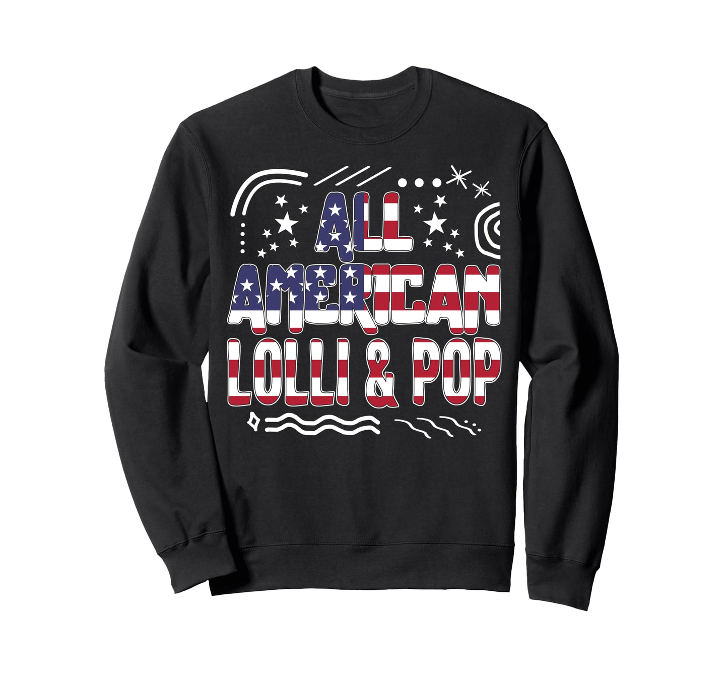 4Th July All American Lolli Pop Sweatshirt - Novelty Apparel for Adults - T-Shirt, Sweatshirt, Hoodie
