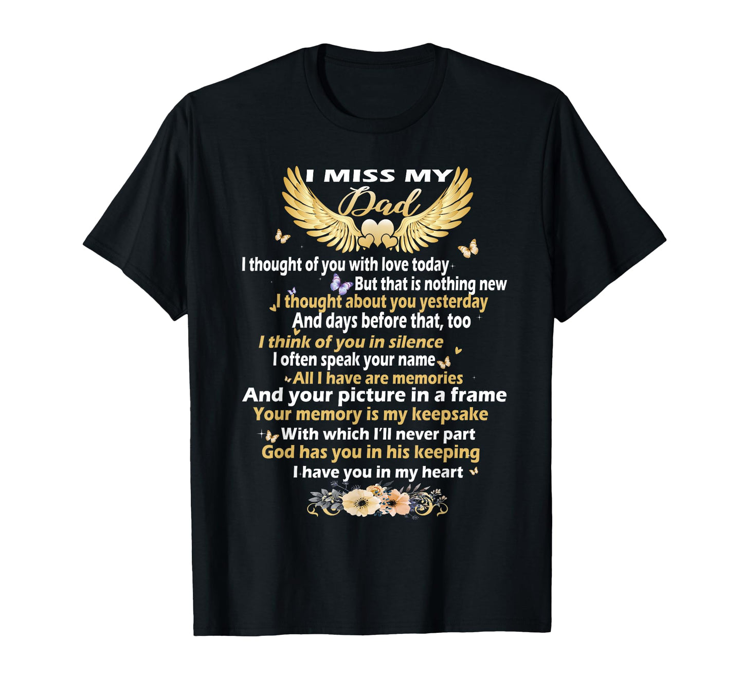 I Miss My Dad Heaven Poems Remembrance T-Shirt - Unique Graphic Men Women - T-Shirt, Sweatshirt, Hoodie