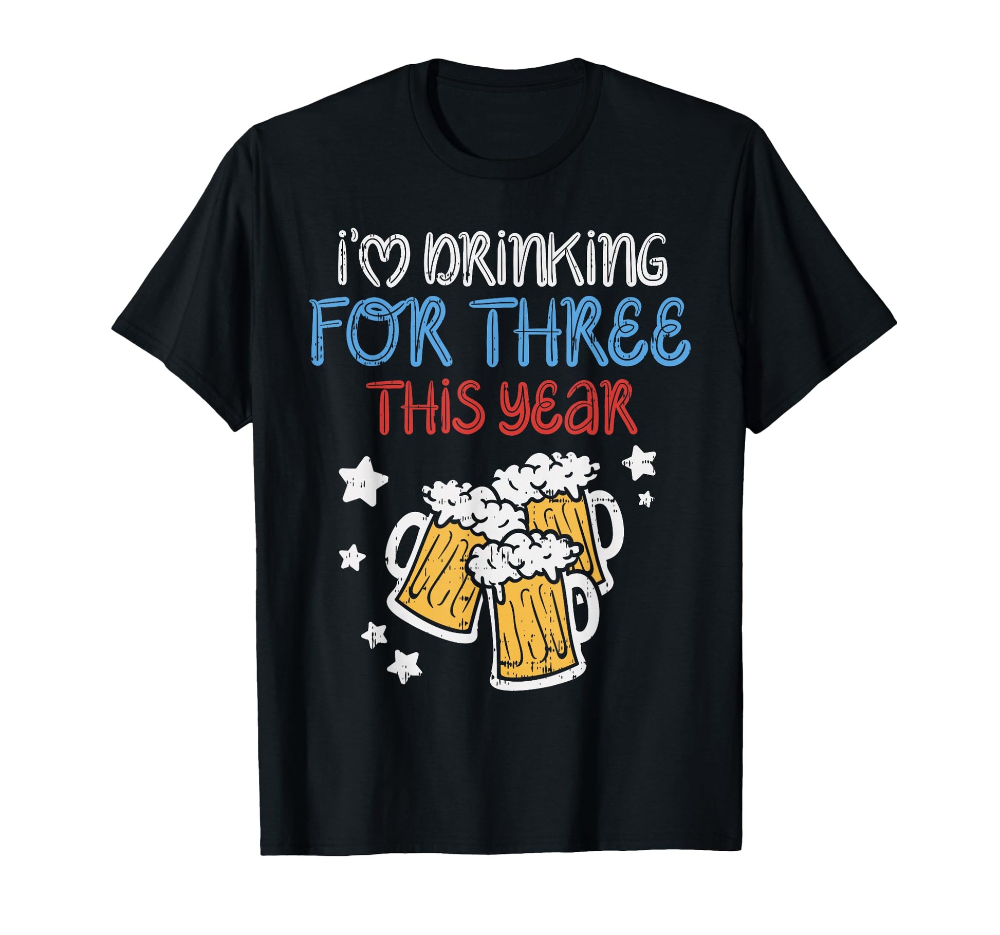 Drinking Three Funny 4Th July T-Shirt - Fun Novelty Design Unisex - T-Shirt, Sweatshirt, Hoodie