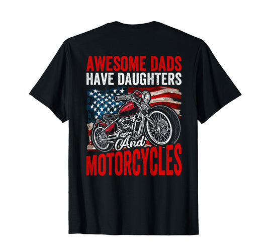 Awesome Dads Have Daughters And Motorcycles T-Shirt - Graphic Print Unisex - T-Shirt, Sweatshirt, Hoodie