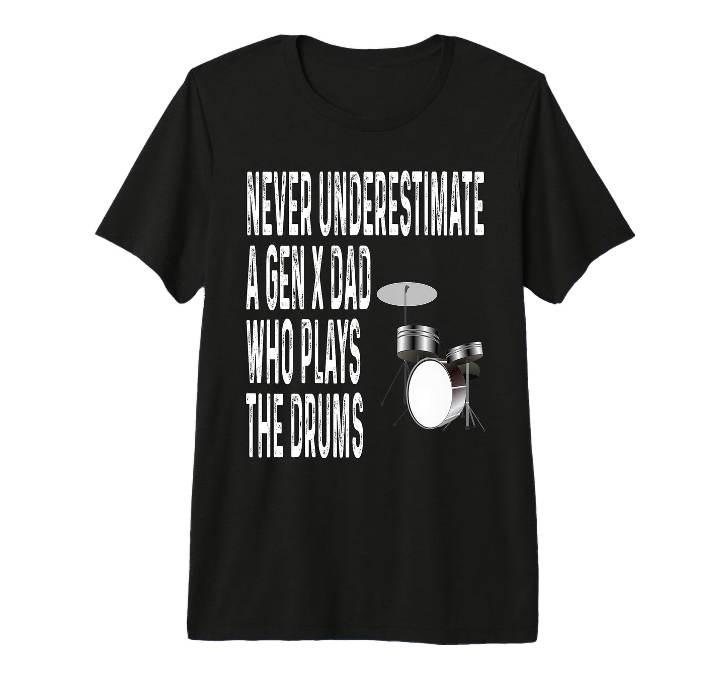 Never Underestimate Gen X Dad Who T-Shirt - Custom Art Print for Adults - T-Shirt, Sweatshirt, Hoodie