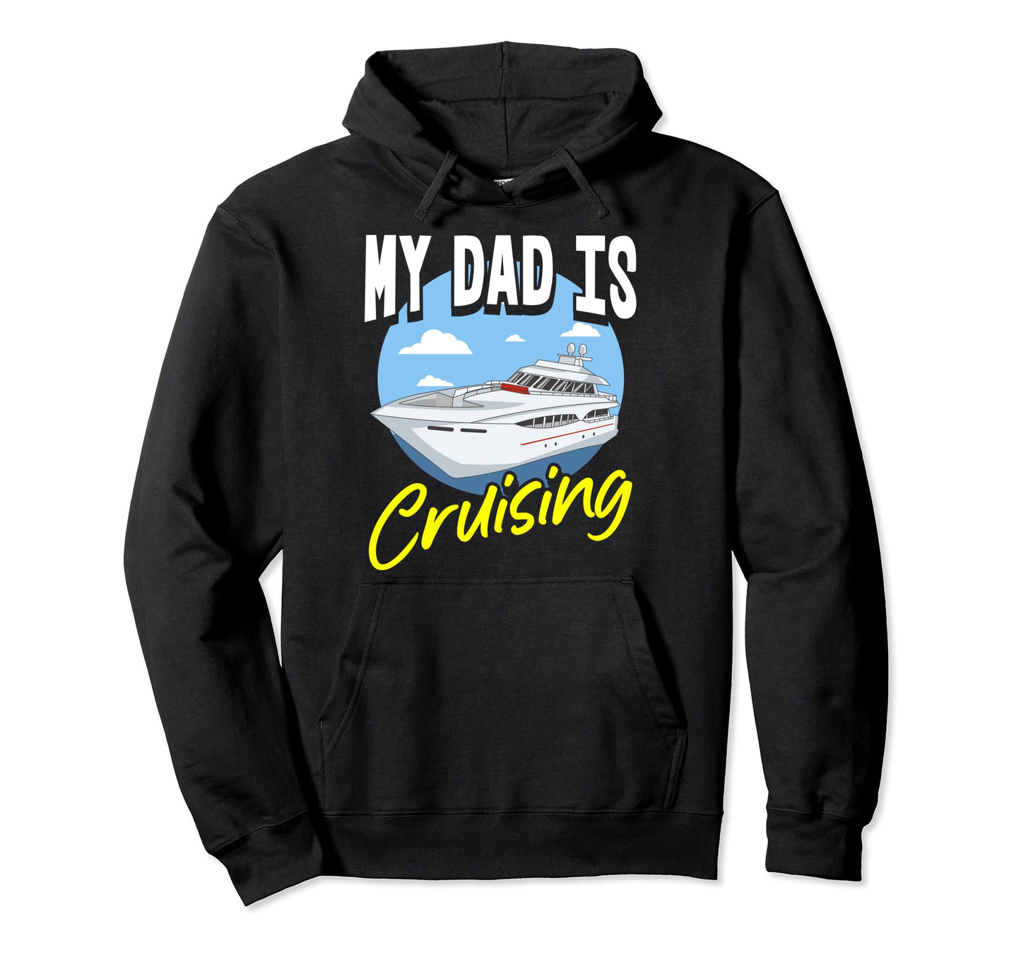 Cruising Dad Fathers Day Cruise Ship Hoodie - Aesthetic Graphic for Adults - T-Shirt, Sweatshirt, Hoodie