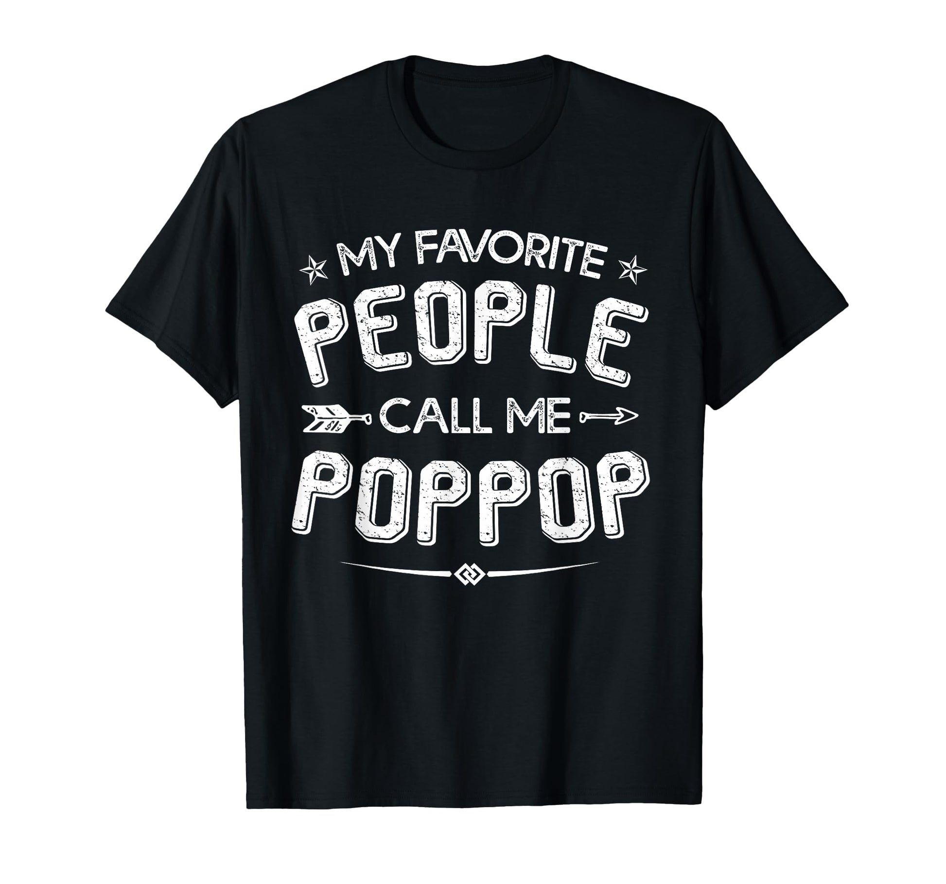 My Favorite People Call Me Pop Pop T-Shirt - Streetwear Style Men Women - T-Shirt, Sweatshirt, Hoodie